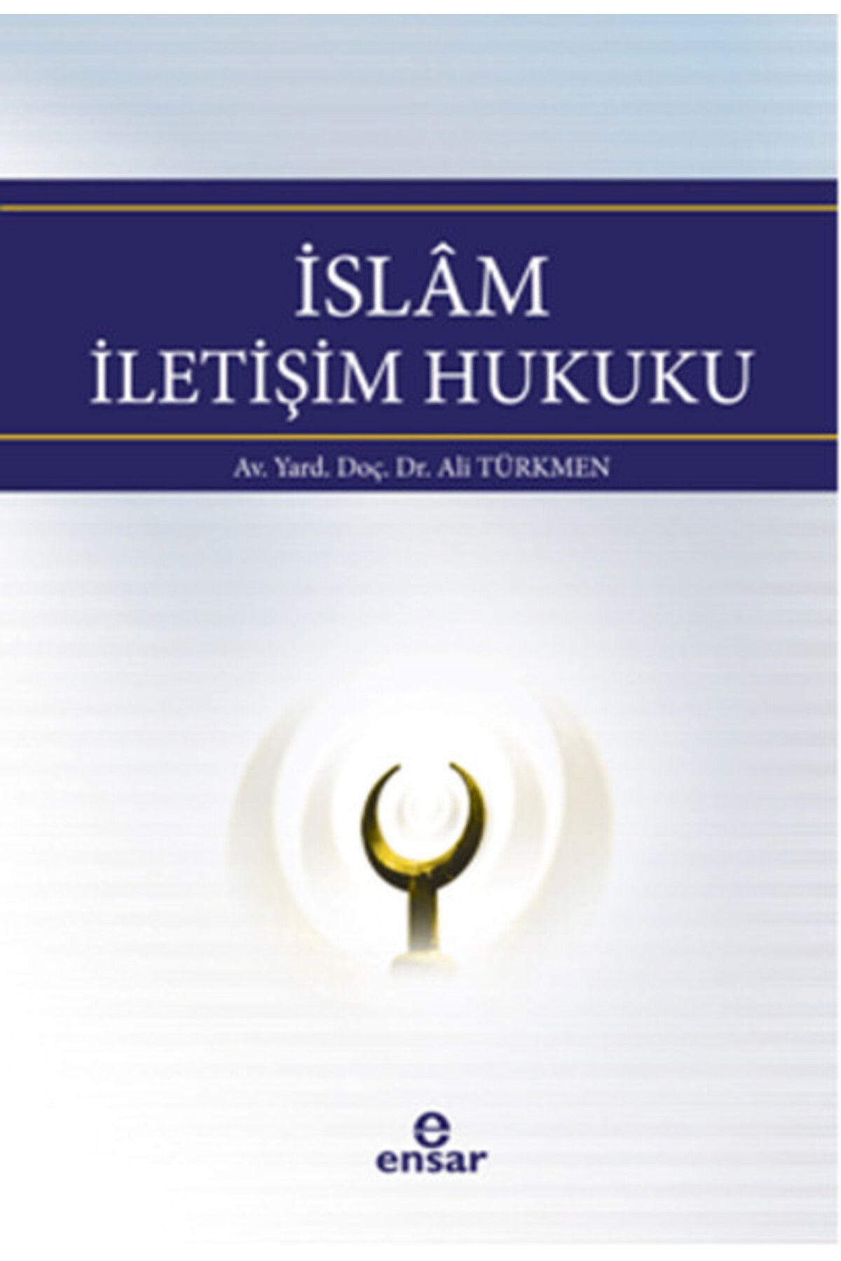 Ensar Neşriyat İslam İletişim Hukuku