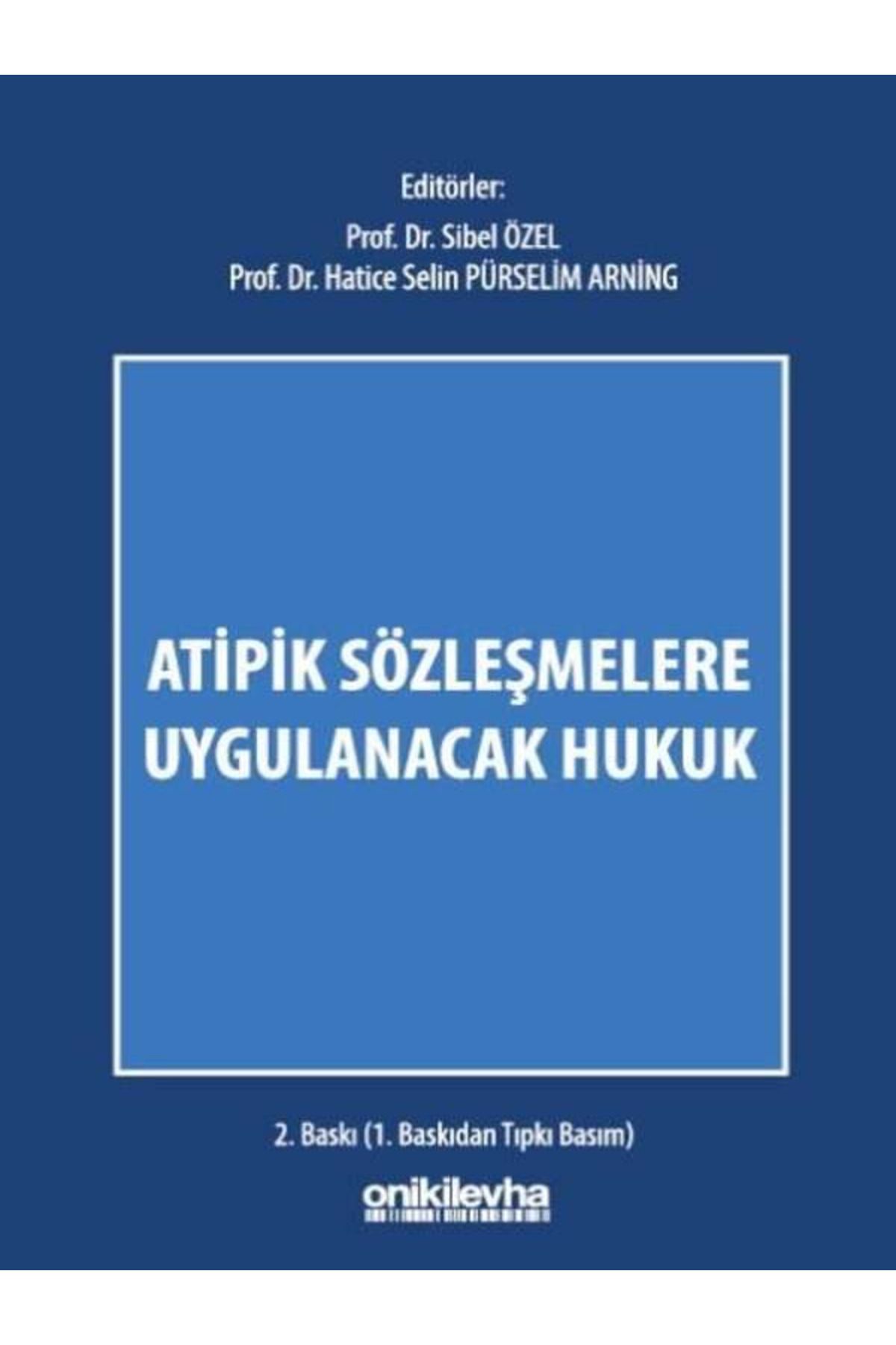 On İki Levha Yayıncılık Atipik Sözleşmelere Uygulanacak Hukuk Prof. Dr. Sibel Özel