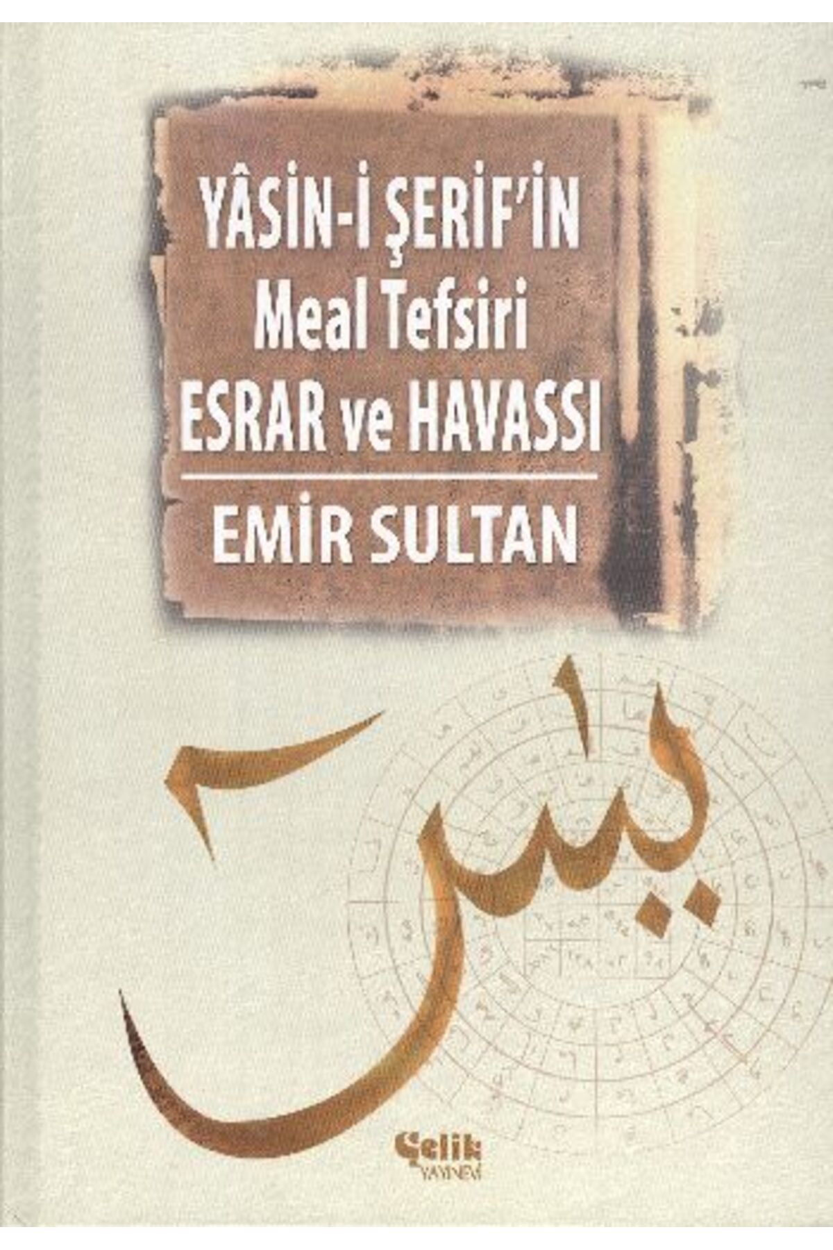 Çelik Yayınevi Yasini Şerif'in Meal Tefsir Esrar ve Havası