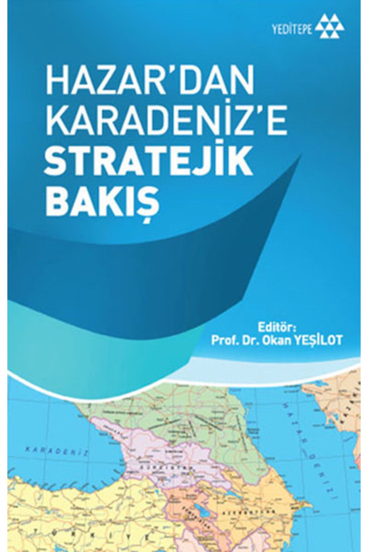 Yeditepe Yayınevi Hazardan Karadenize Stratejik Bakış