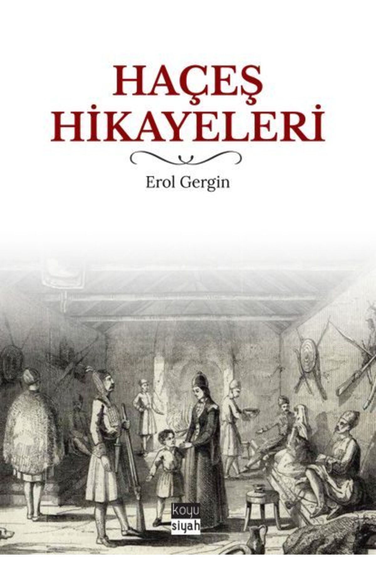 Koyu Siyah Kitap Haçeş Hikayeleri