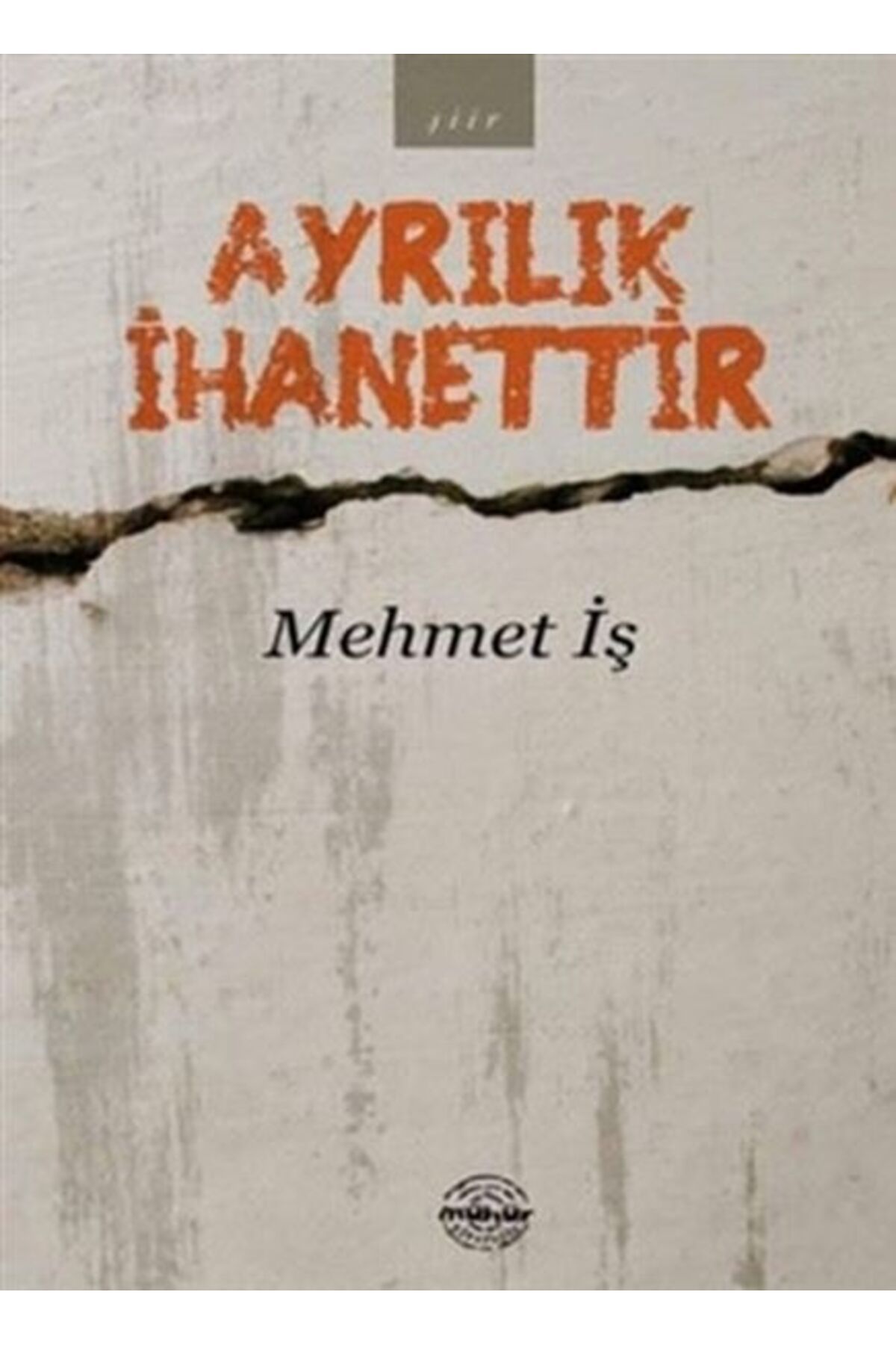 Mühür Kitaplığı Ayrılık İhanettir