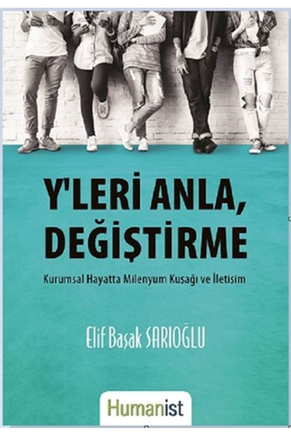 Hümanist Kitap Yayıncılık Y'leri Anla, Değiştirme