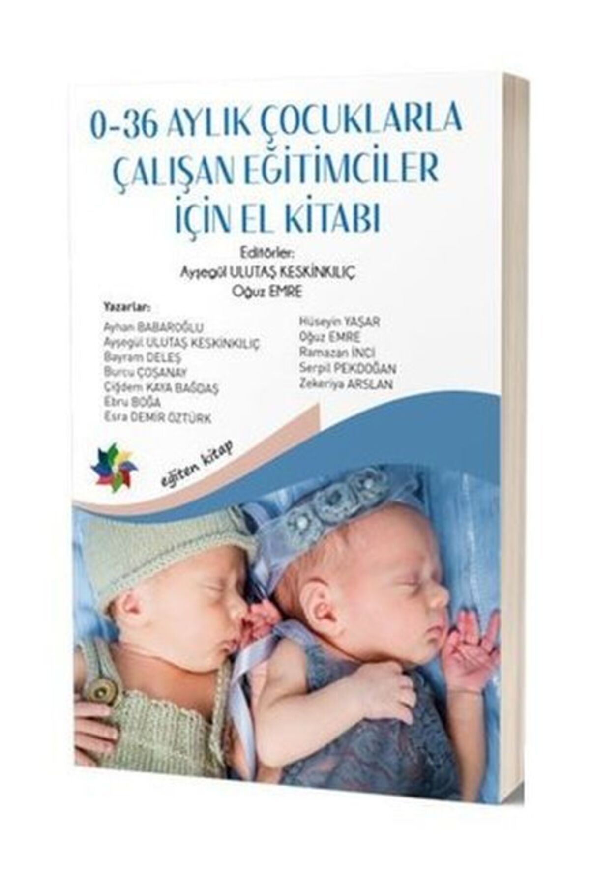 Destek Yayınları 0-36 Aylık Çocuklarla Çalışan Eğitimciler için El Kitabı