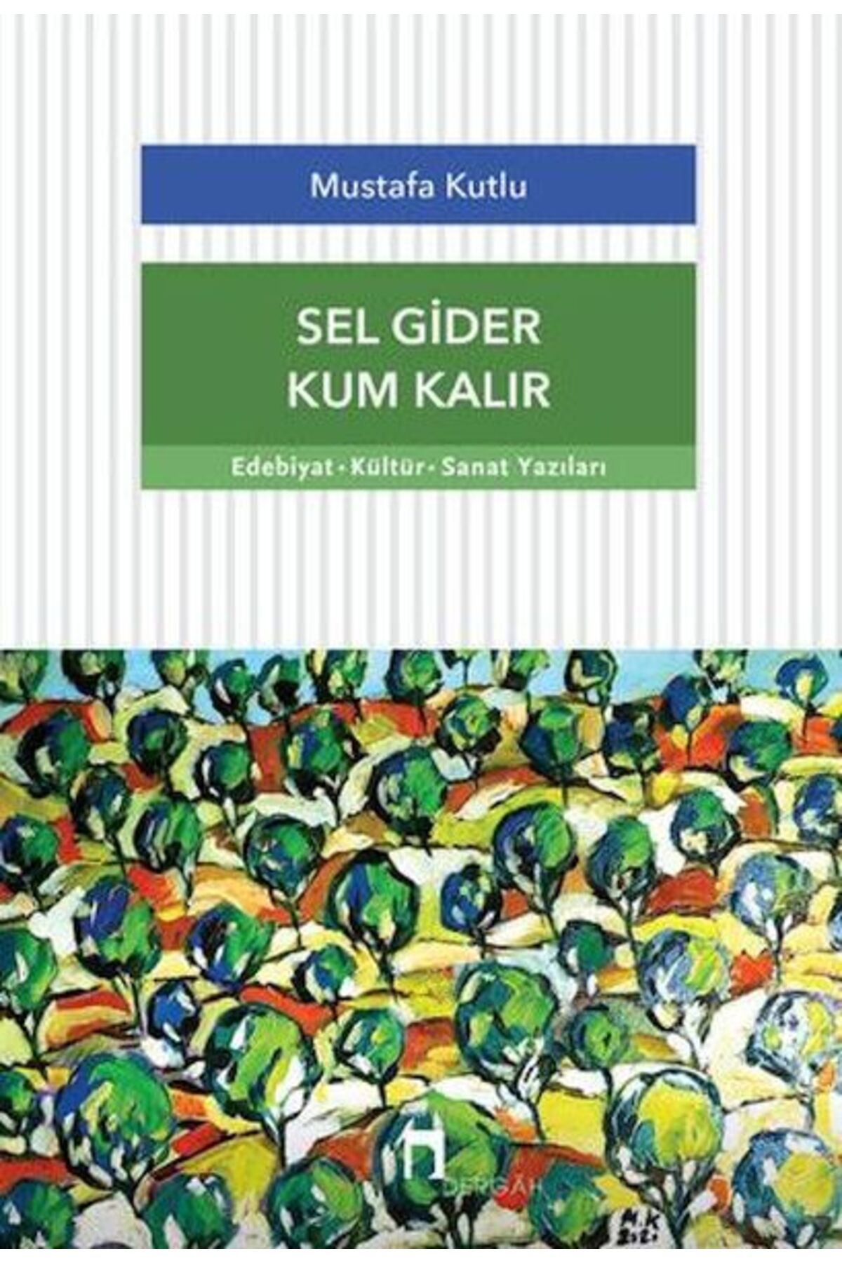 Dergah Yayınları Sel Gider Kum Kalır