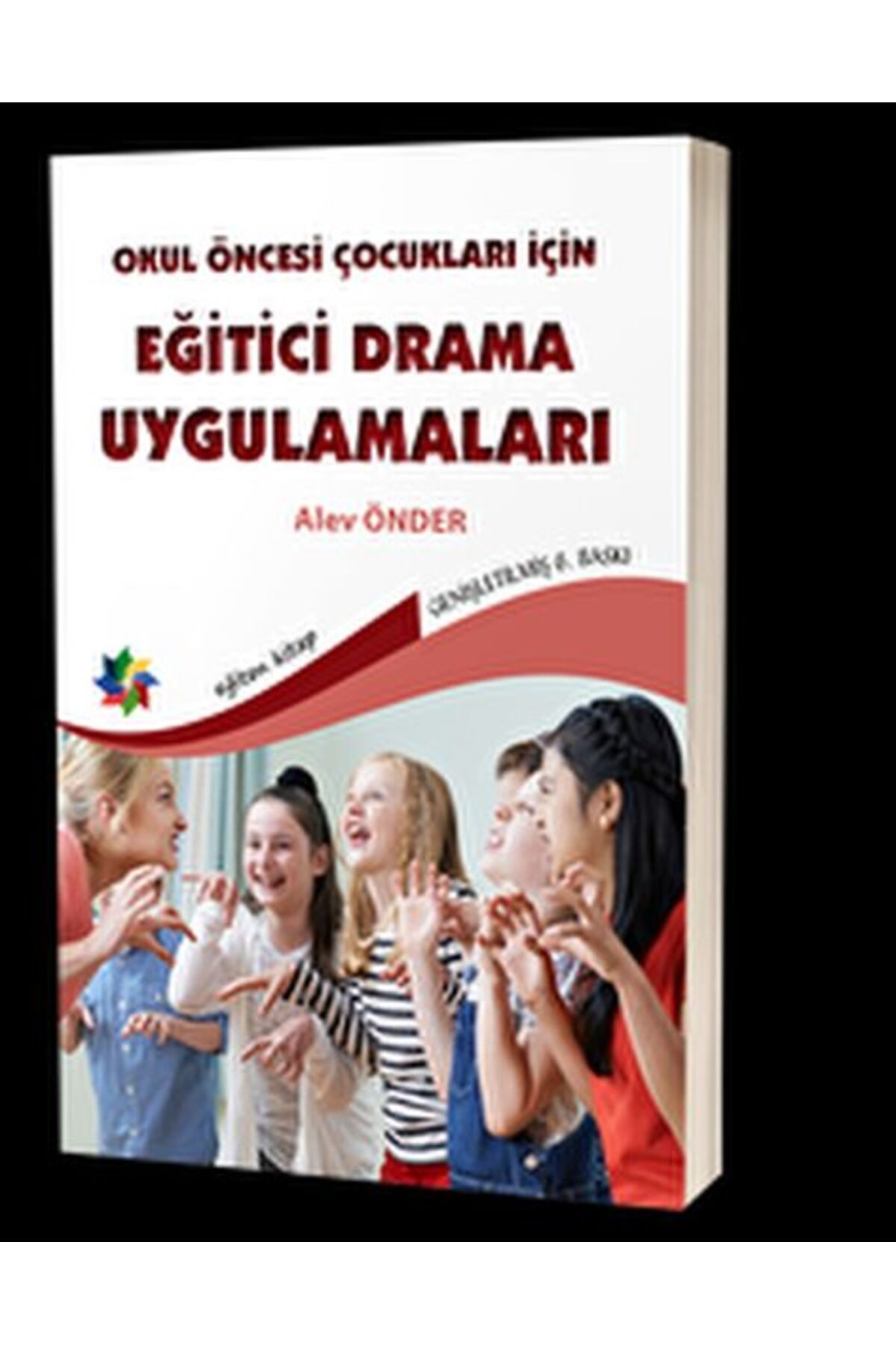 Türk Dil Kurumu Yayınları Okul Öncesi Çocuklar İçin Eğitici Drama Uygulamaları