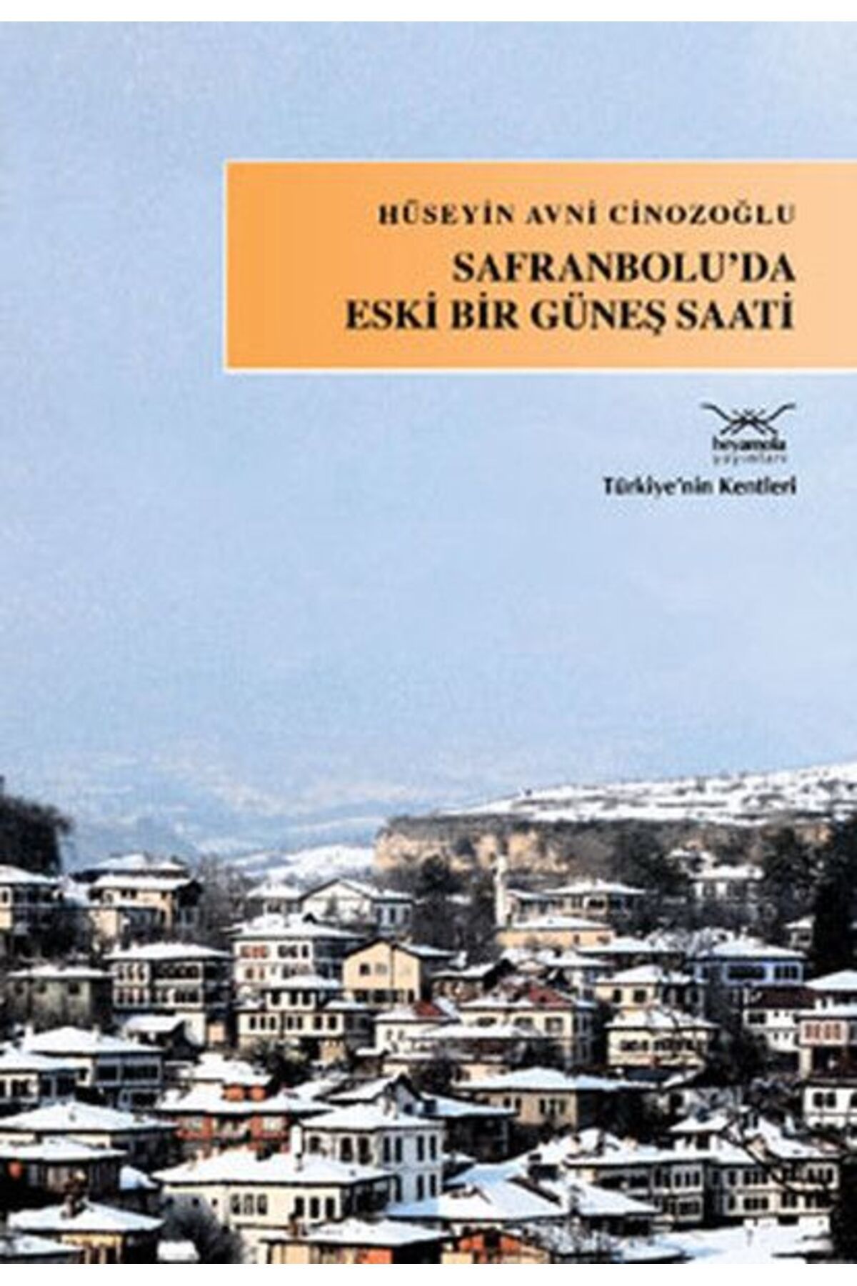 Heyamola Yayınları Safranbolu'da Eski Bir Güneş Saati