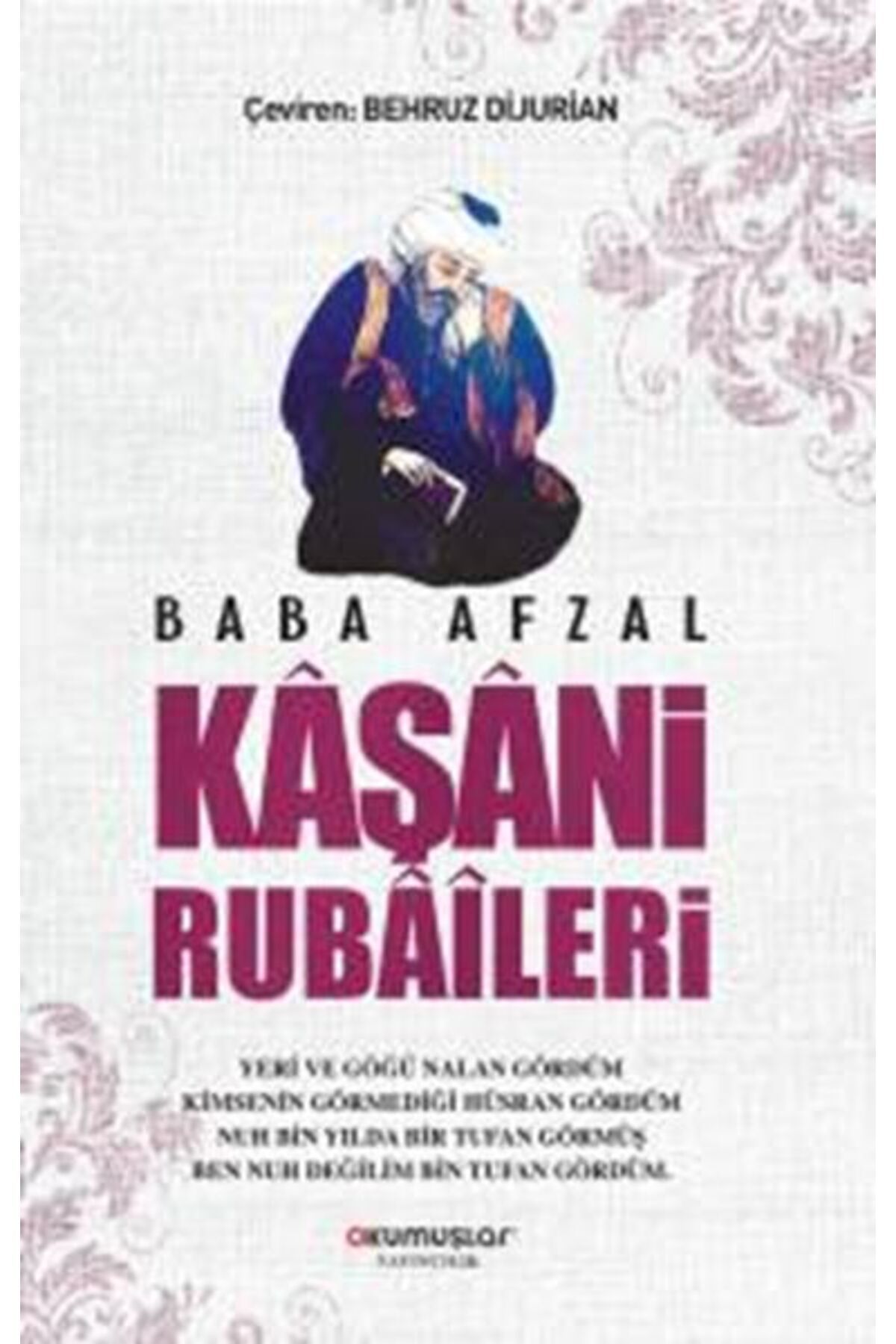 Okumuşlar Yayıncılık Baba Afzal Kaşani Rubaileri