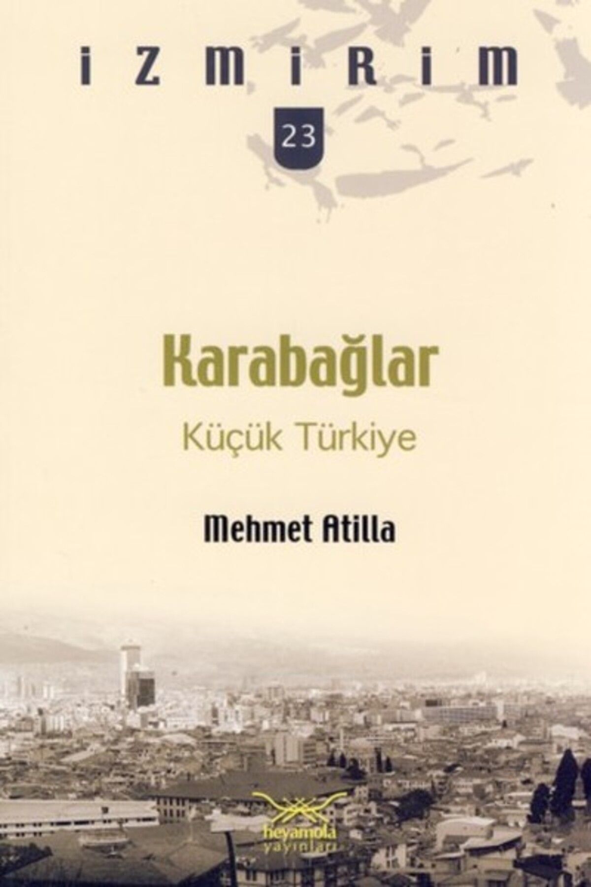 Destek Yayınları Karabağlar: Küçük Türkiye / İzmirim -23