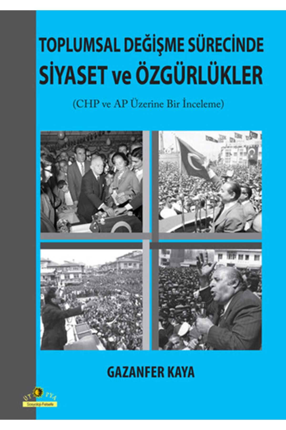 Karma Kitaplar Toplumsal Değişme Sürecinde Siyaset ve Özgürlükler CHP ve AP Üzerine Bir İnceleme