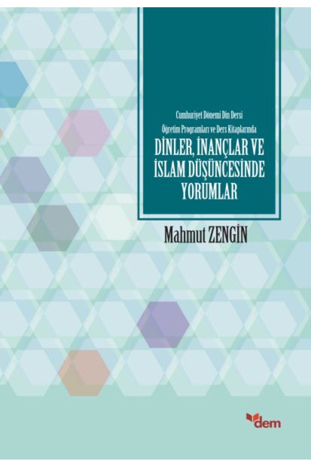 Dem Yayınları Dinler, İnançlar ve İslam Düşüncesinde Yorumlar
