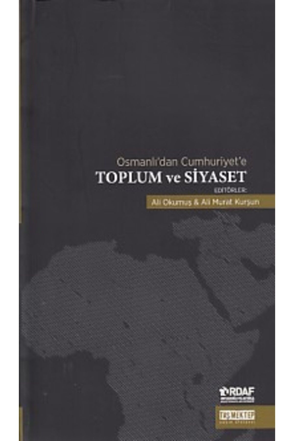 Taş Mektep Yayınları Osmanlı'dan Cumhuriyet'e Toplum ve Siyaset