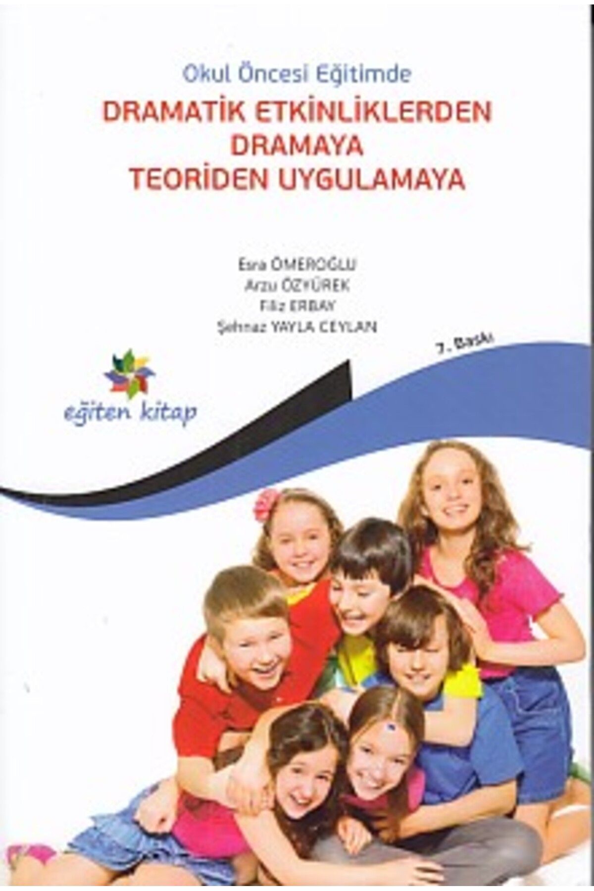 Destek Yayınları Okul Öncesi Eğitimde Dramatik Etkinliklerden Dramaya Teoriden Uygulamaya
