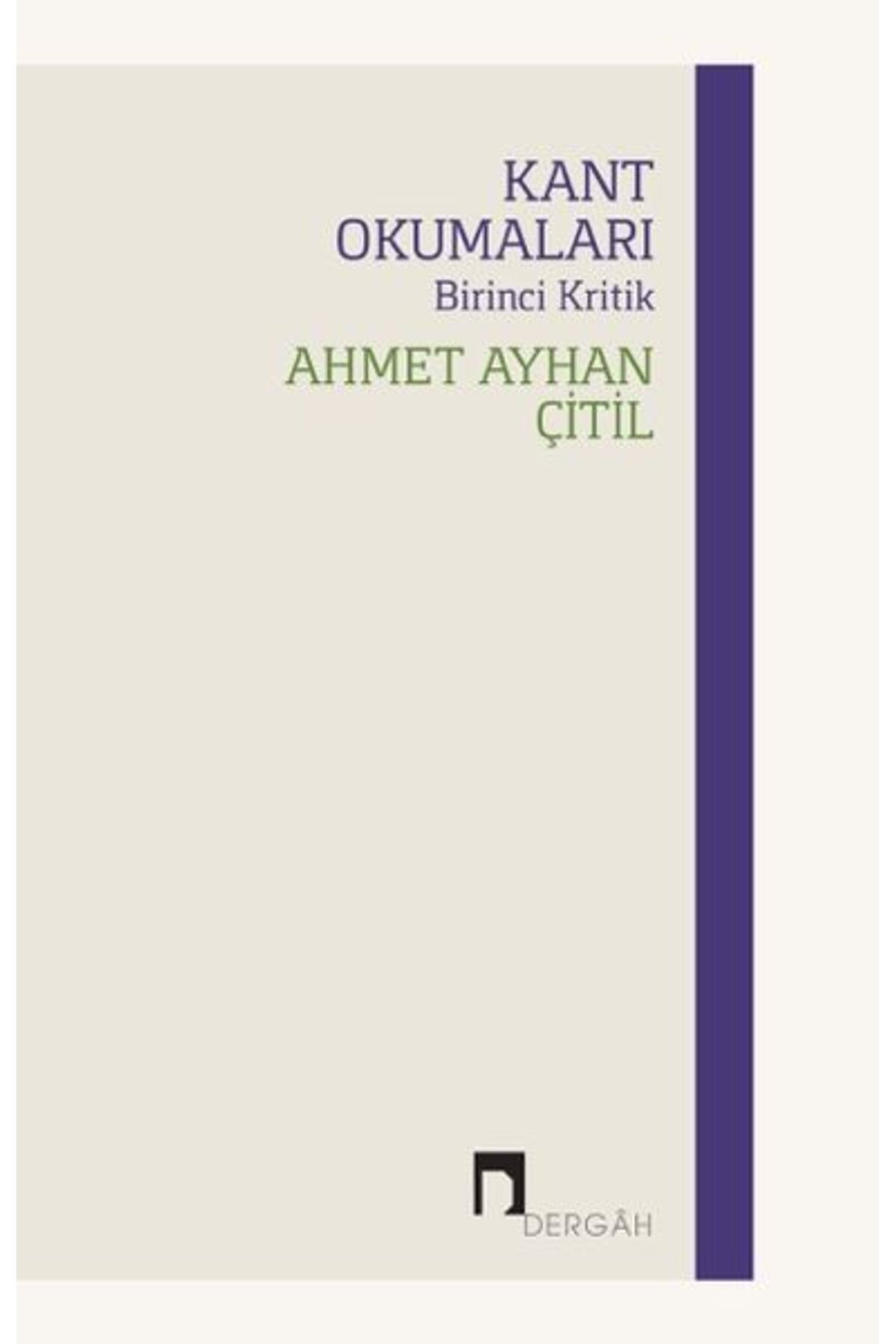 Dergah Yayınları Kant Okumaları - Birinci Kritik