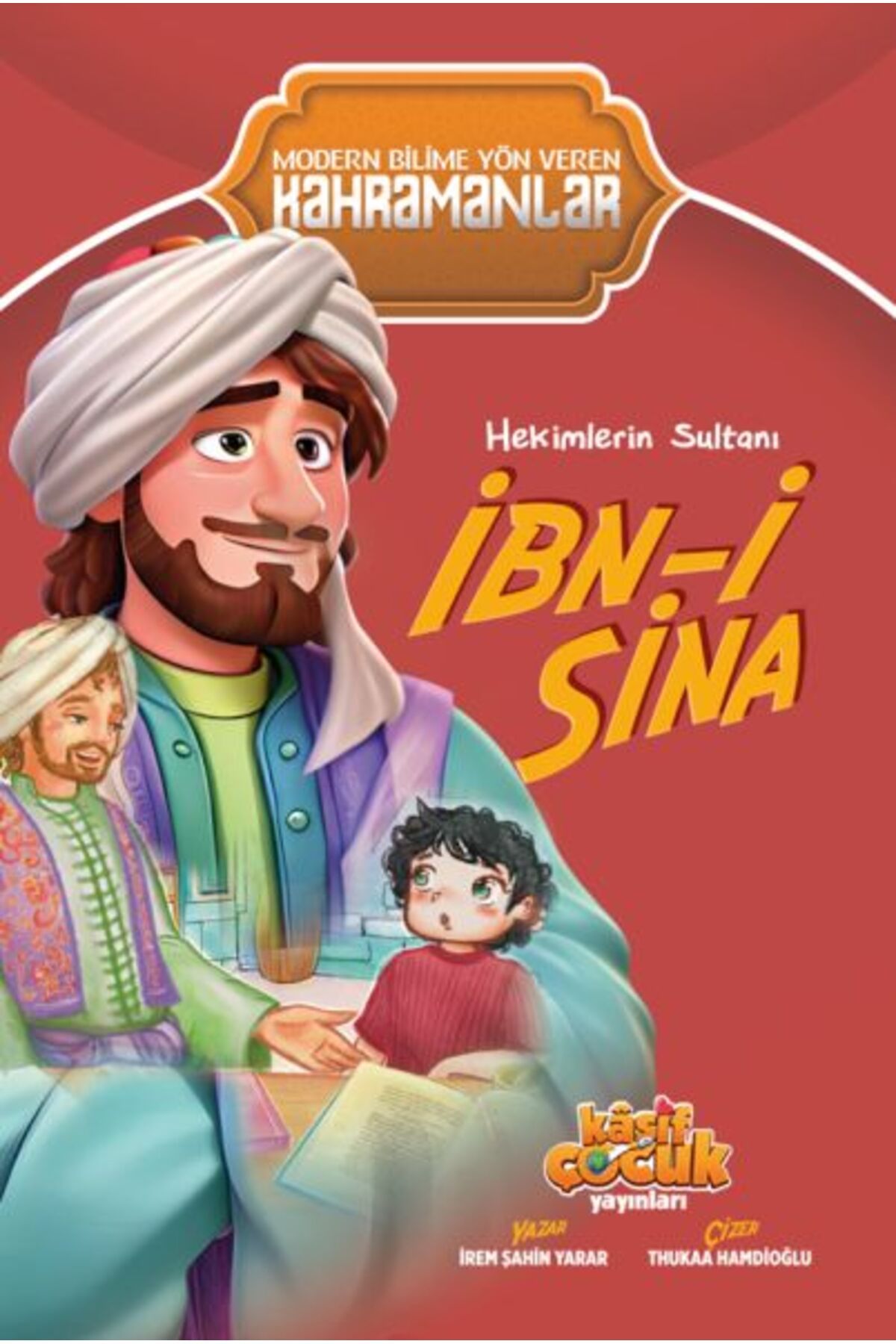 Kaşif Çocuk Yayınları Hekimlerin Sultanı İbn-i Sina