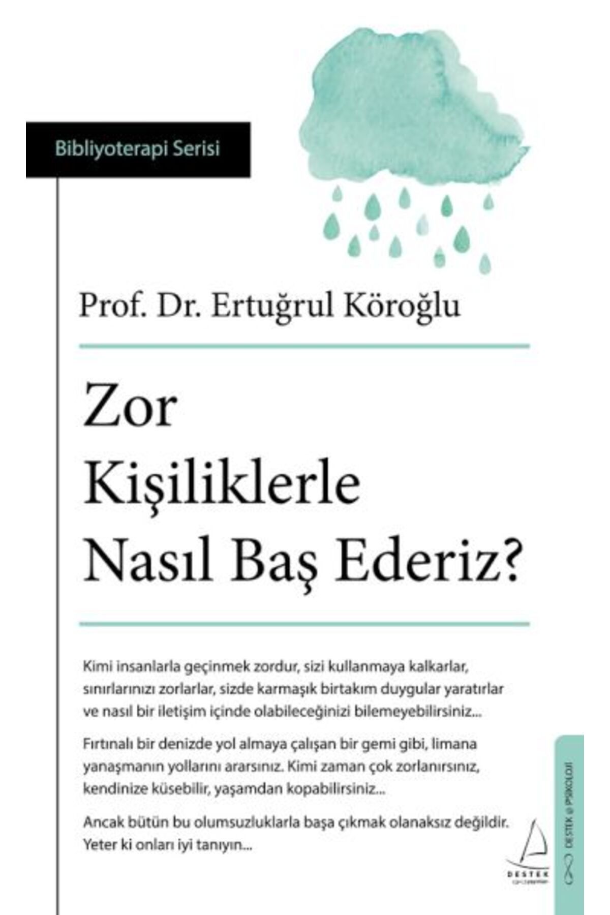 Destek Yayınları Zor Kişiliklerle Nasıl Baş Ederiz?