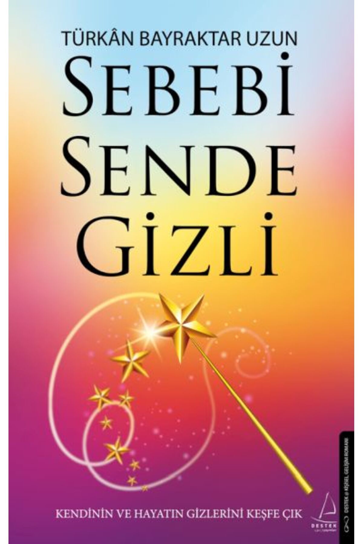 Destek Yayınları Sebebi Sende Gizli
