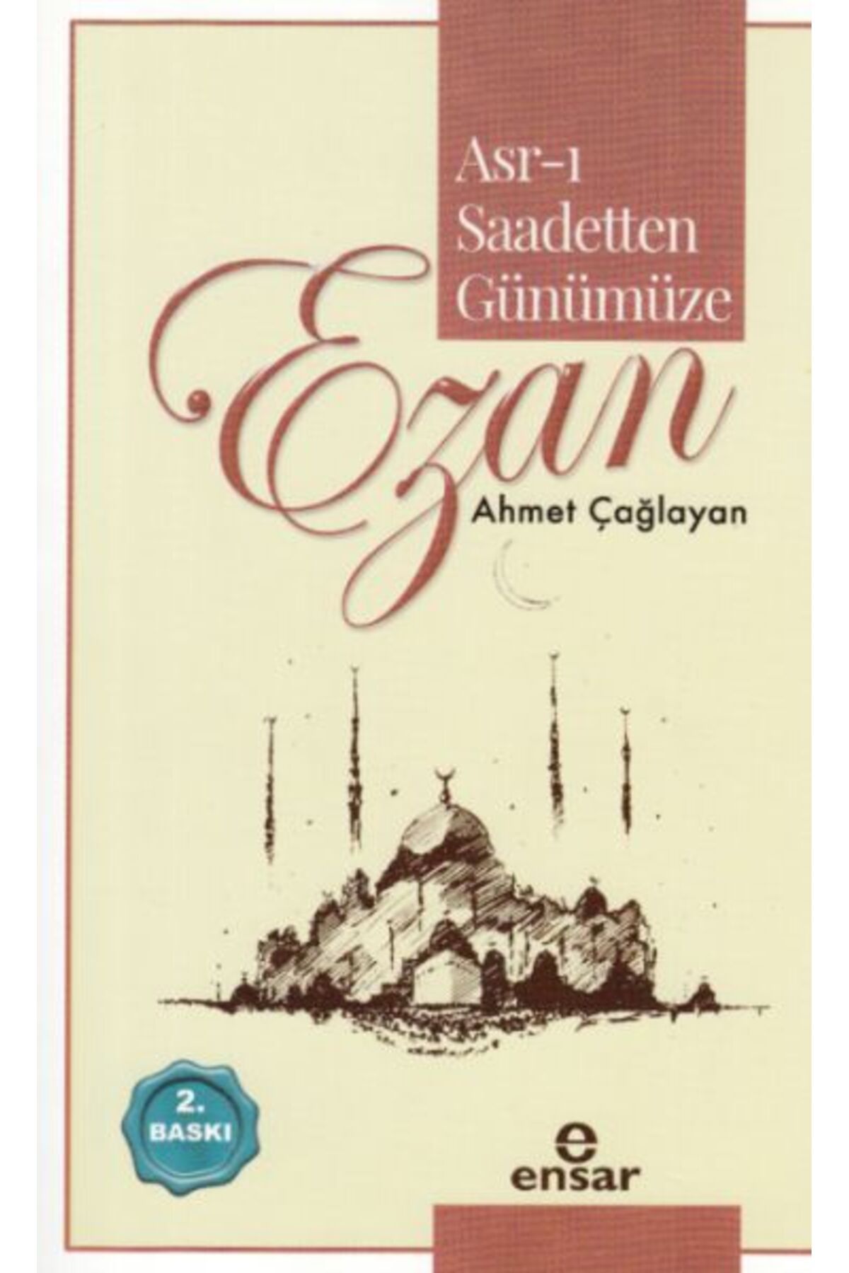 Ensar Neşriyat Asr-ı Saadetten Günümüze