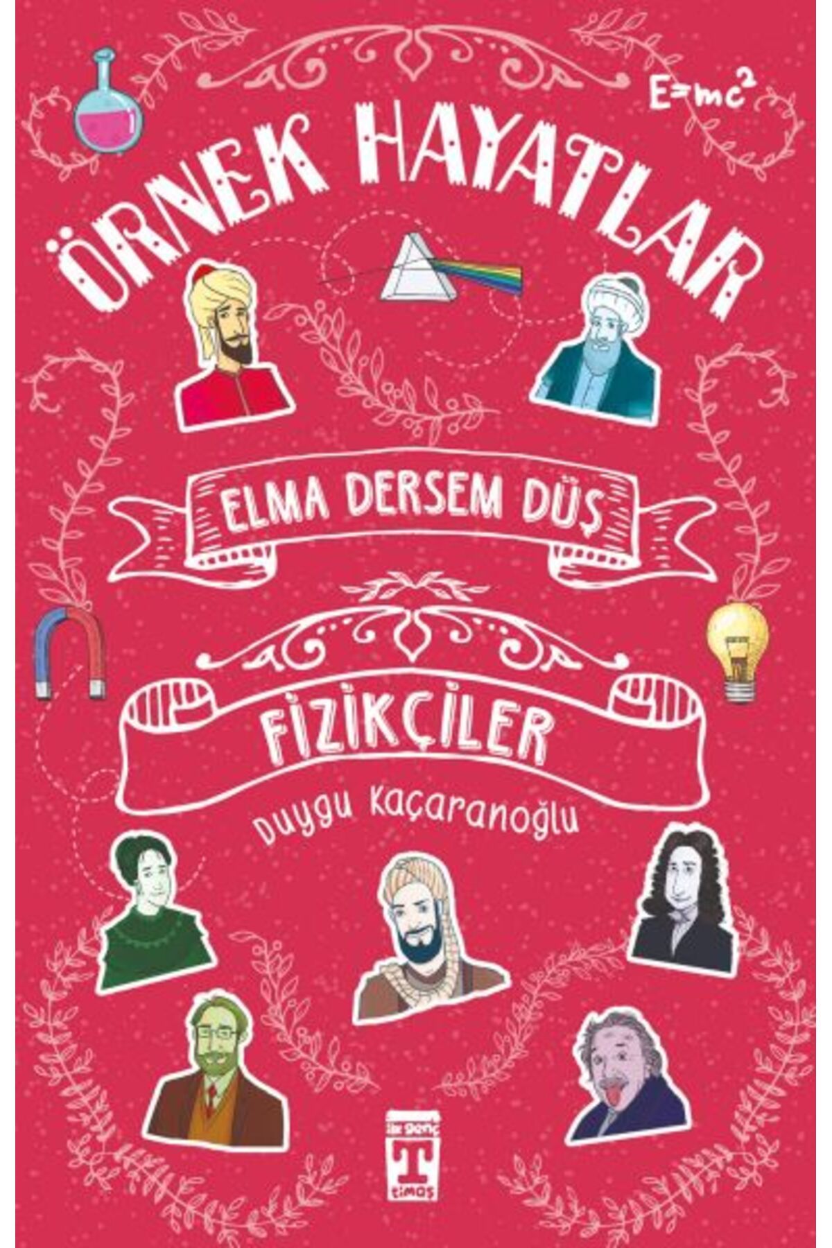 İlk Genç Timaş Elma Dersem Düş-Fizikçiler