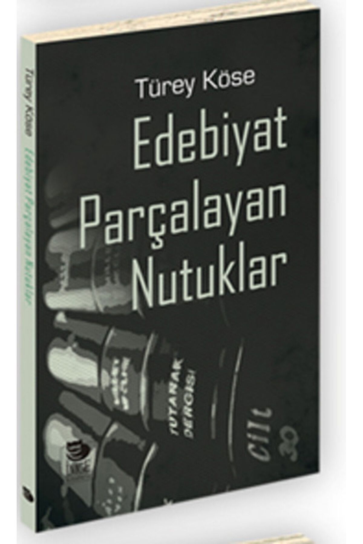 İmge Kitabevi Yayınları Edebiyat Parçalayan Nutuklar