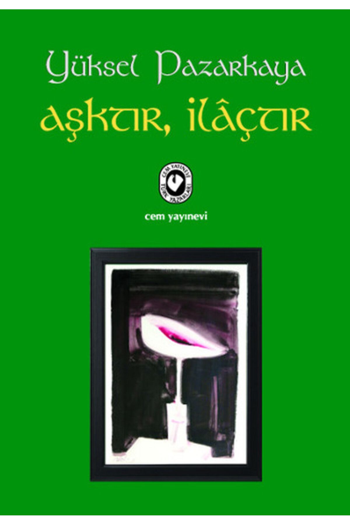 Cem Yayınevi Aşktır, İlaçtır