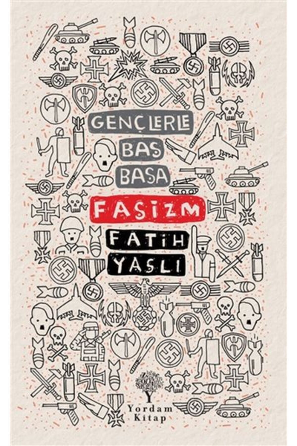 Yordam Kitap Gençlerle Baş Başa - Faşizm