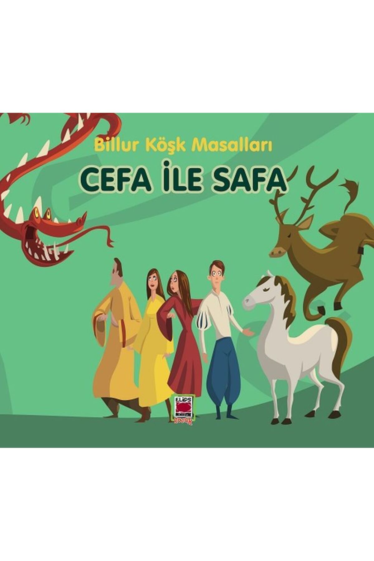 Elips Kitap Cefa ile Safa-Billur Köşk Masalları