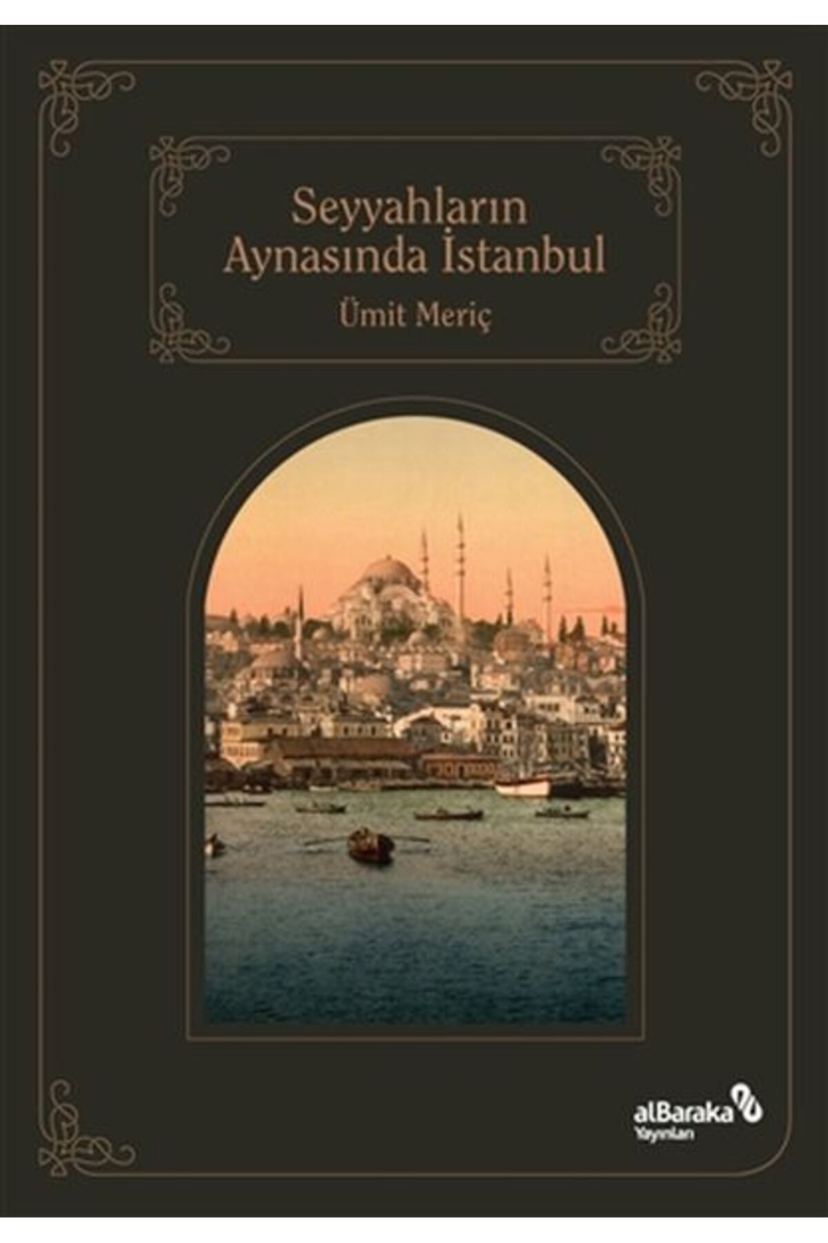Albaraka Yayınları Seyyahların Aynasında İstanbul