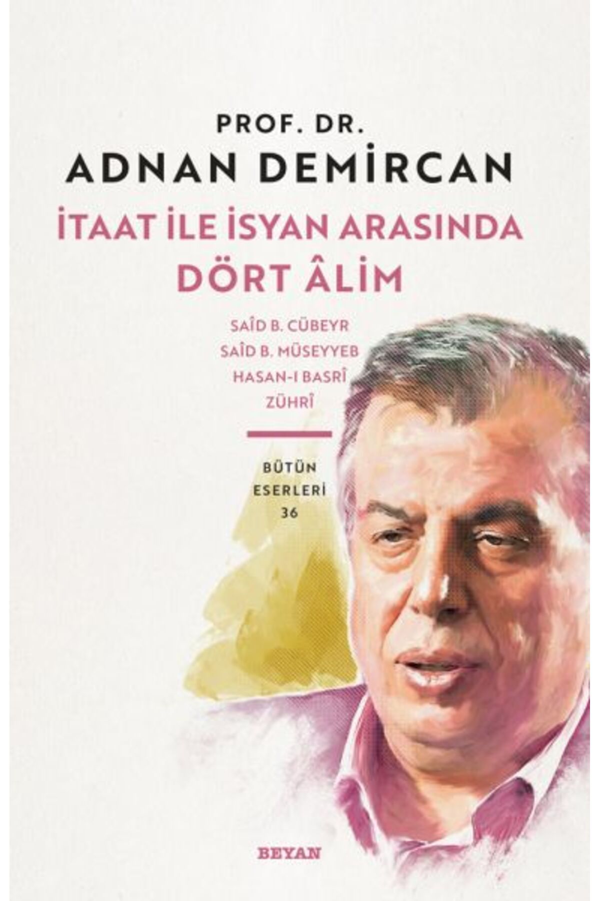 Beyan Yayınları İtaat ile İsyan Arasında Dört Alim