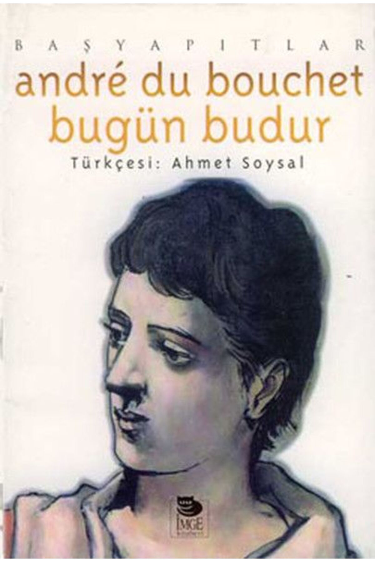 İmge Kitabevi Yayınları Bugün Budur