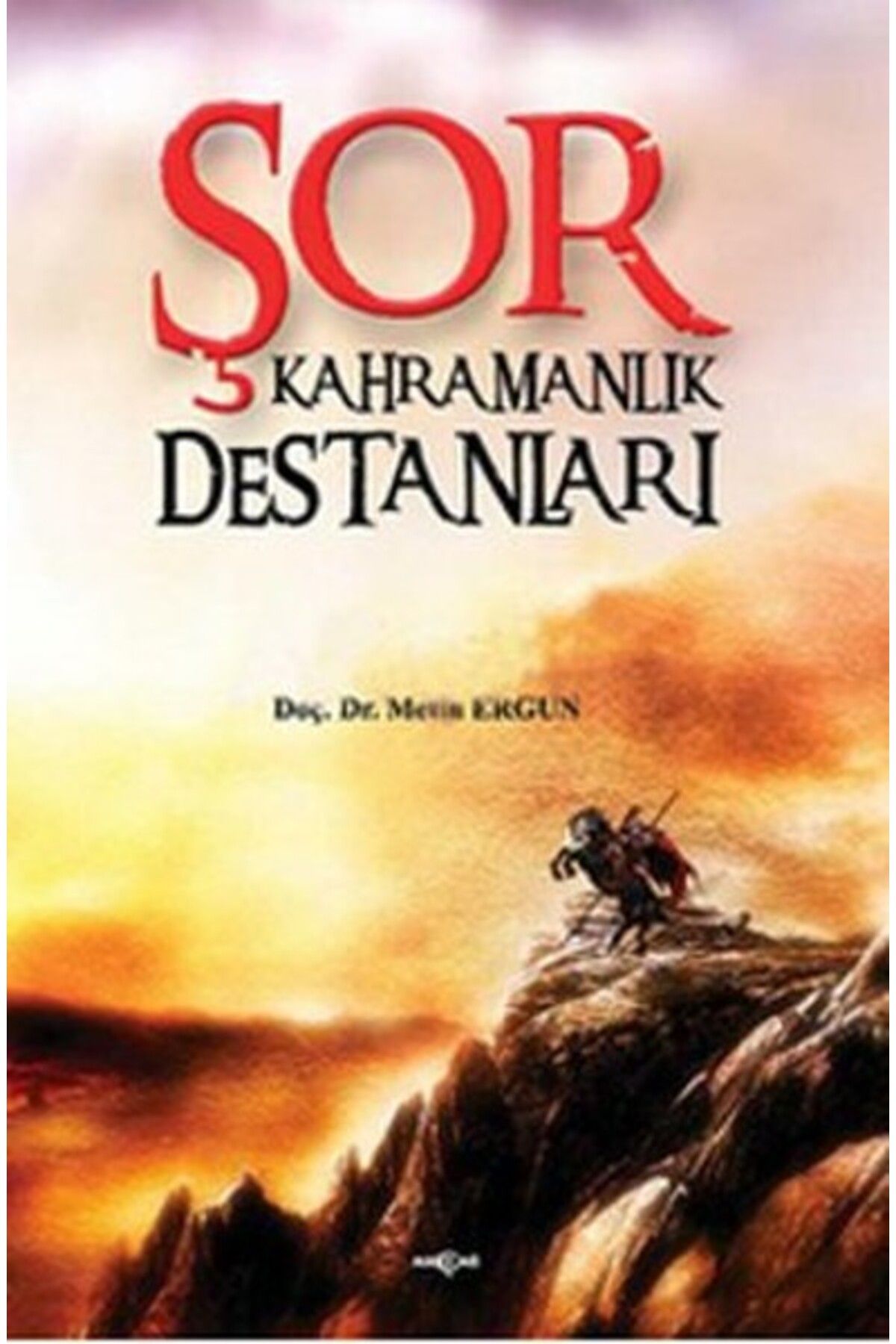 Akçağ Yayınları Şor Kahramanlık Destanları