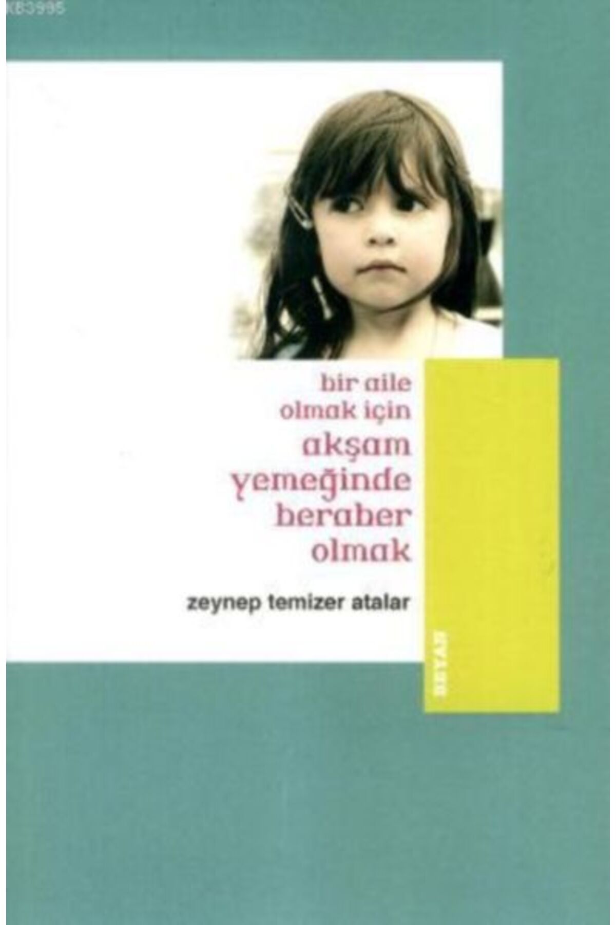 Beyan Yayınları Bir Aile Olmak İçin Akşam Yemeğinde Beraber Olmak