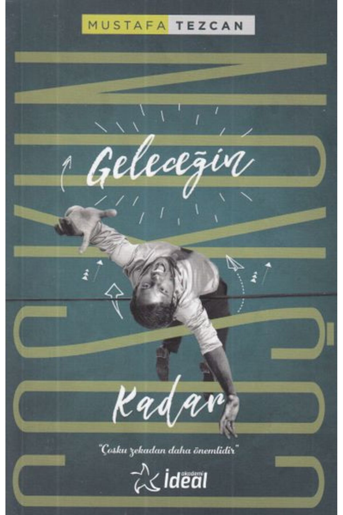 İdeal Akademi Yayınları Geleceğin Coşkun Kadar
