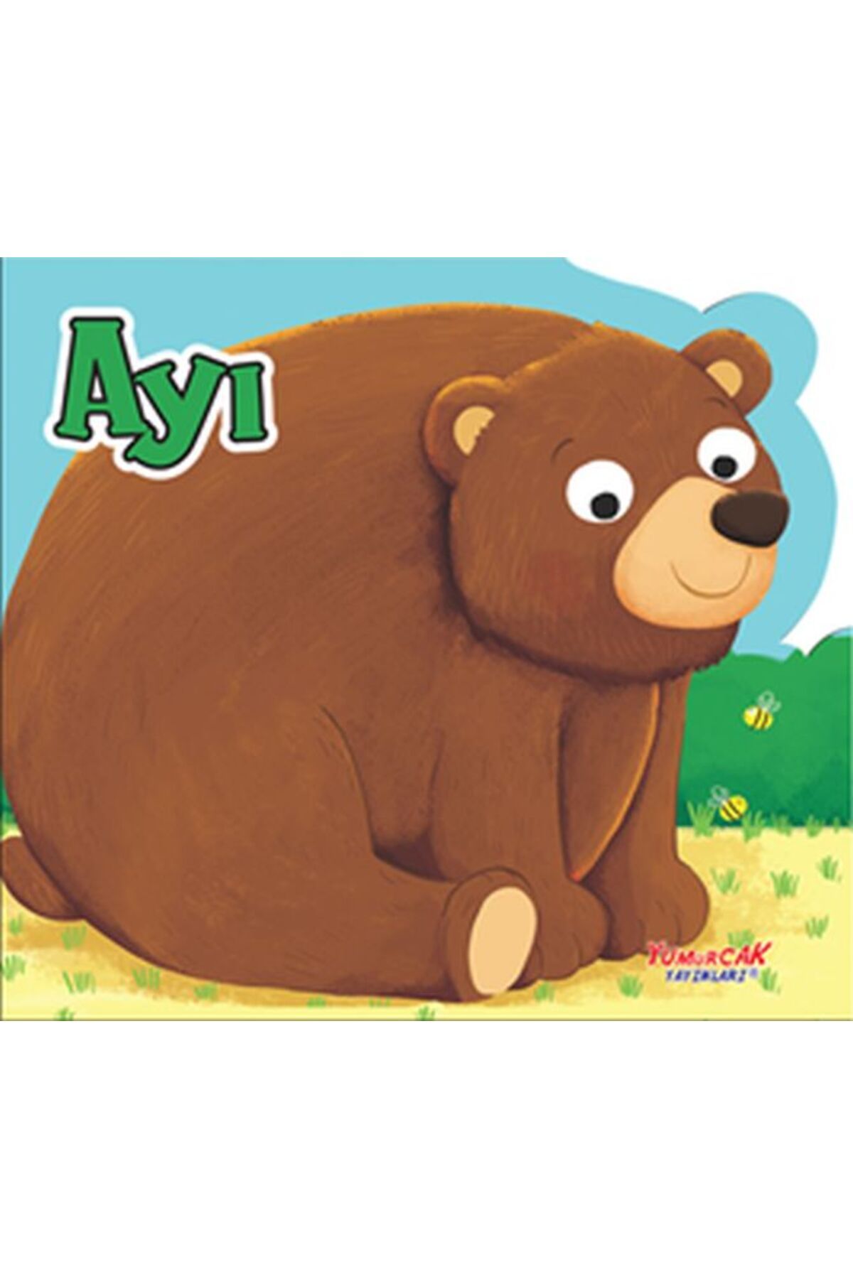 Yumurcak Yayınları Ayı - Şekilli Kitap