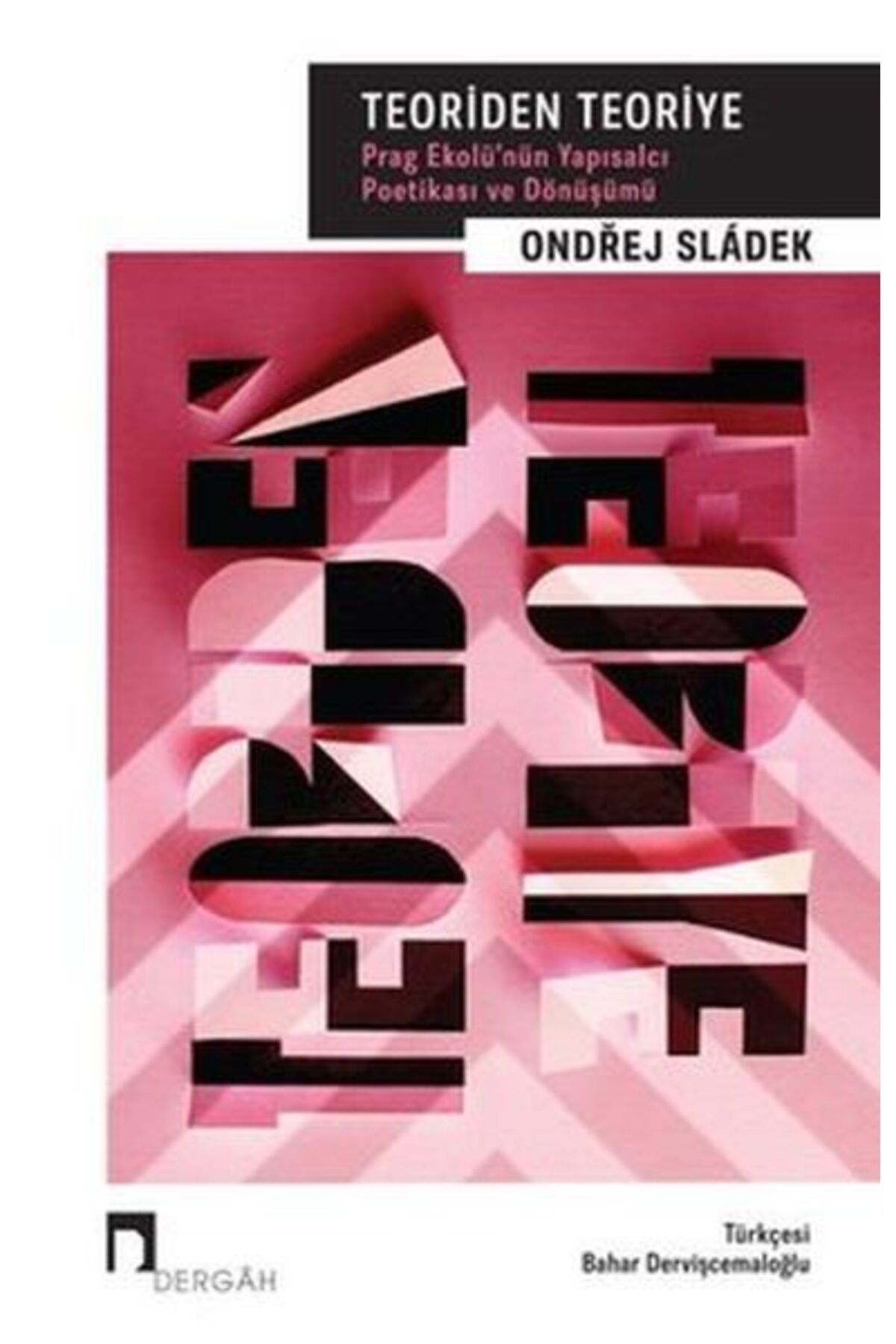 Karma Kitaplar Prag Ekolü’nün Yapısalcı Poetikası ve Dönüşümü - Teoriden Teoriye kitap (Korunakli Posetle)