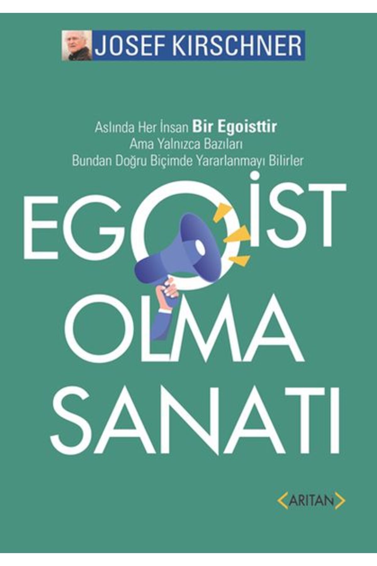 Arıtan Yayınevi Egoist Olma Sanatı