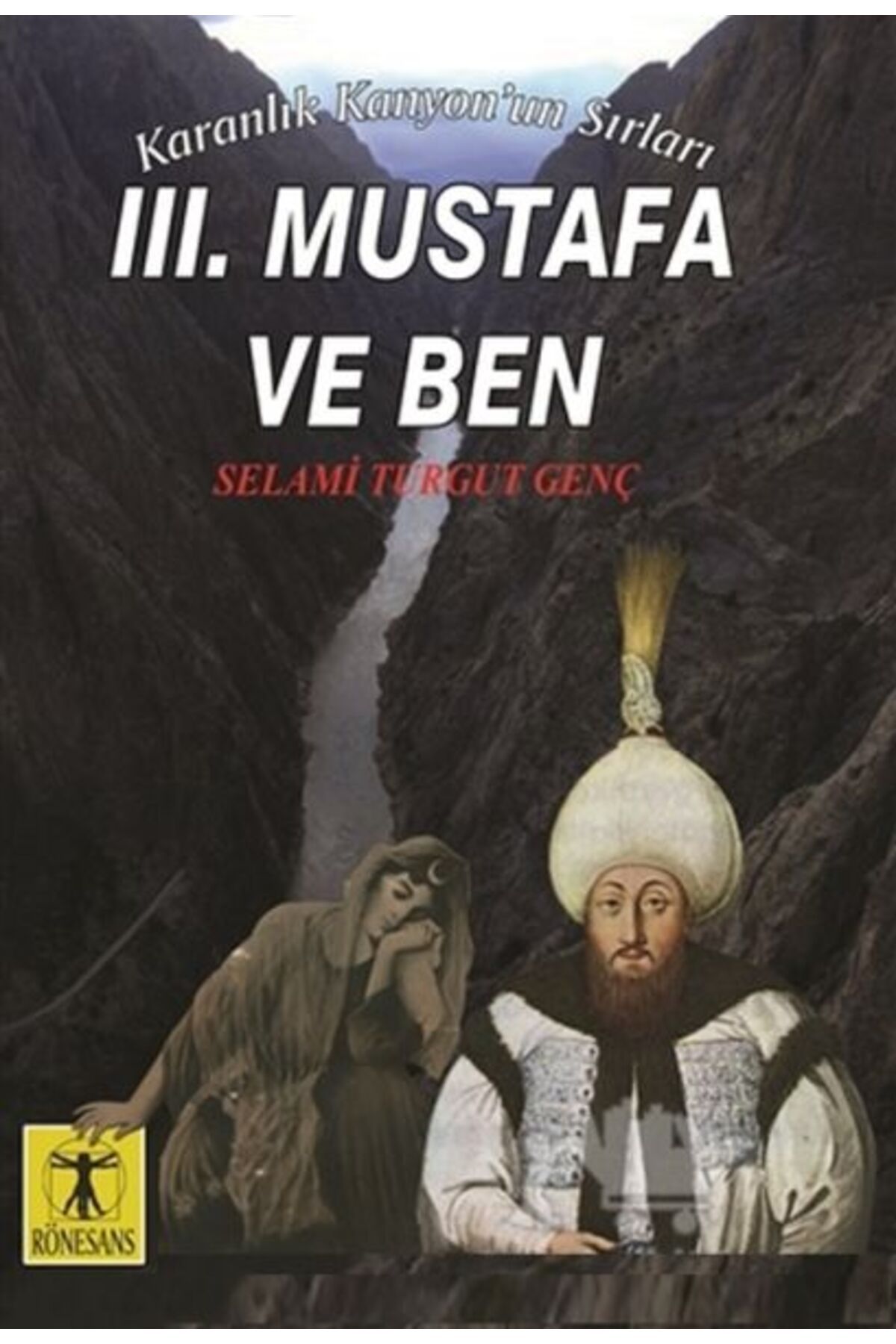 Rönesans Yayınları 3. Mustafa ve Ben