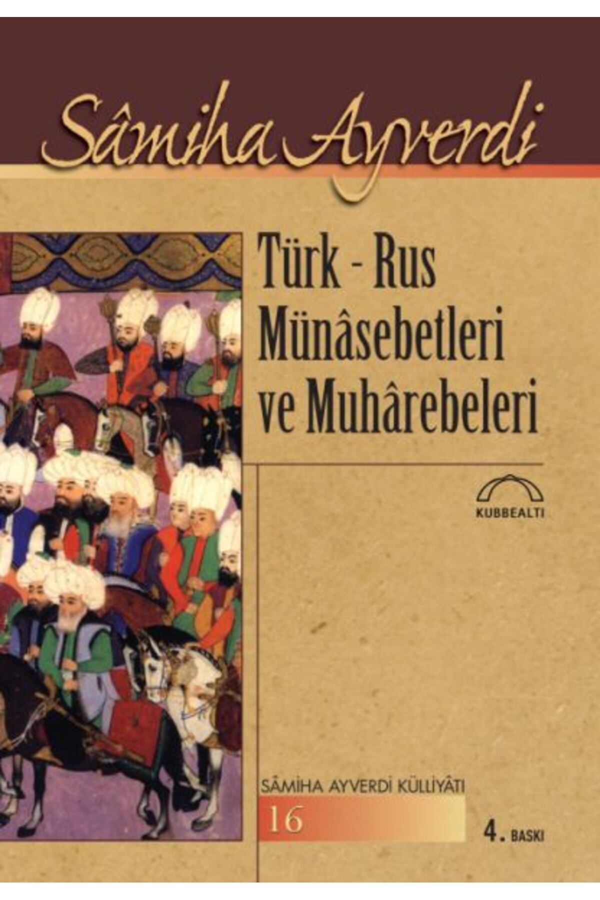 Kubbealtı Neşriyatı Yayıncılık Türk-Rus Münasebetleri ve Muharebeleri