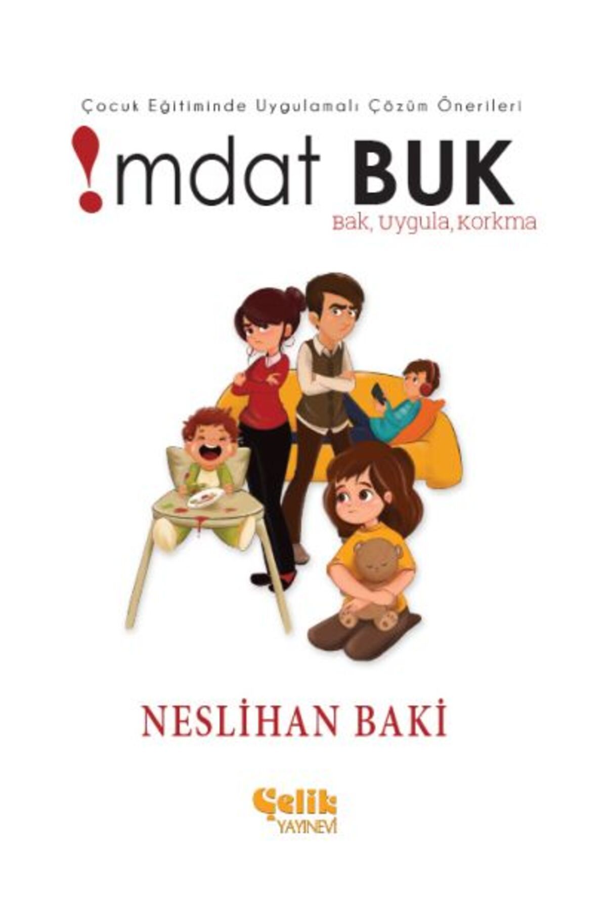 Çelik Yayınevi Çocuk Eğitiminde Uygulamaları Çözüm Önerileri İmdat Buk