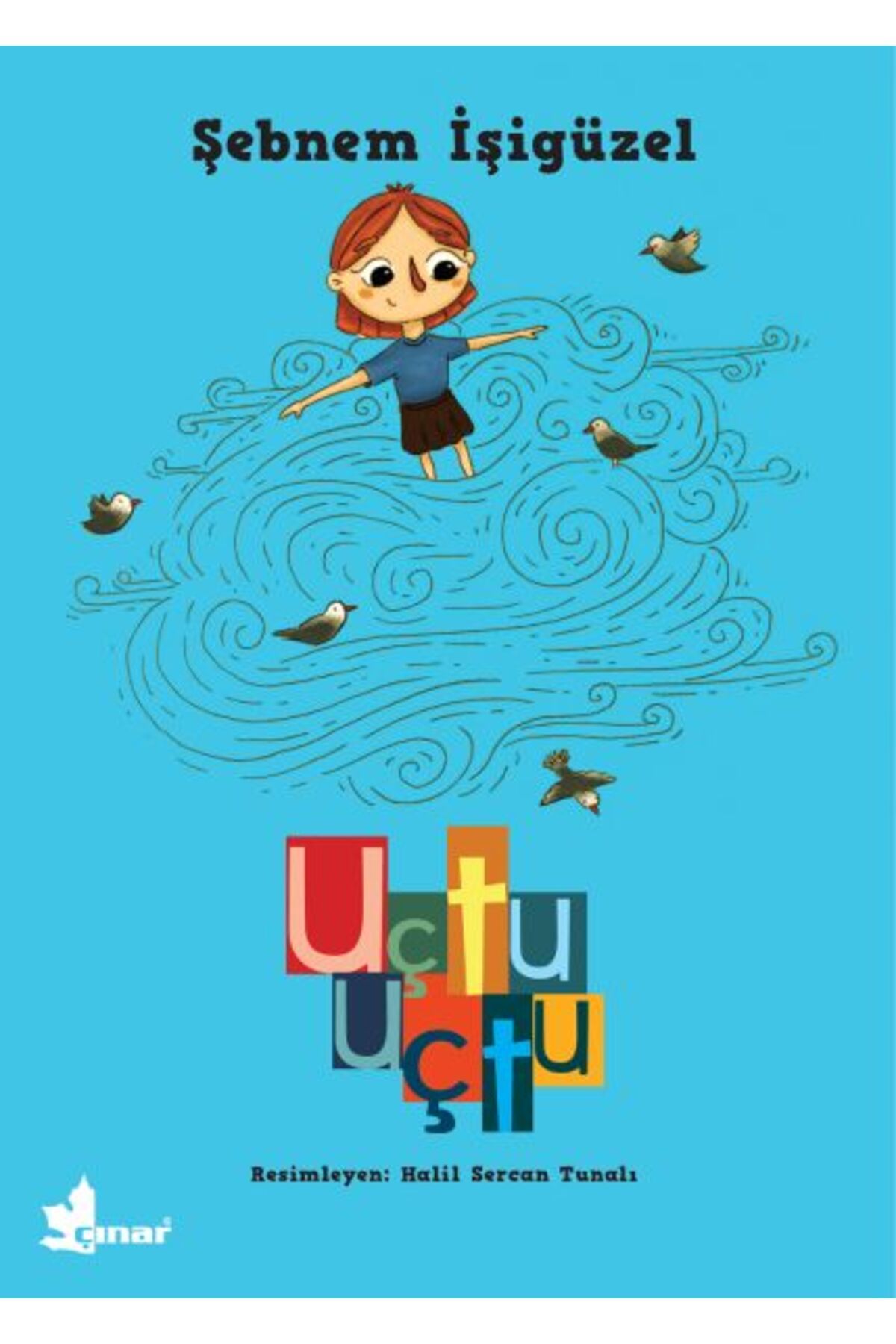 Çınar Yayınları Büyüyen Kitaplar Dizisi 1 - Uçtu Uçtu
