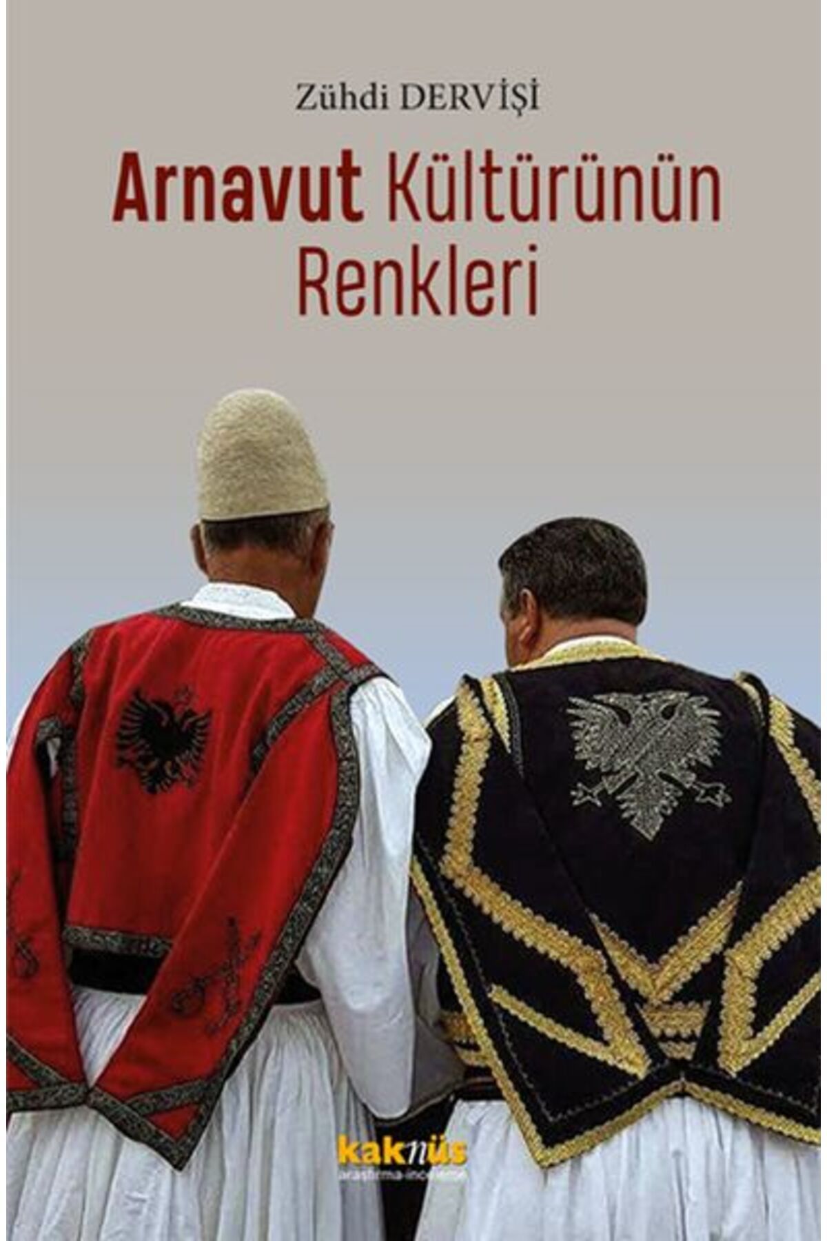 Kaknüs Yayınları Arnavut Kültürünün Renkleri