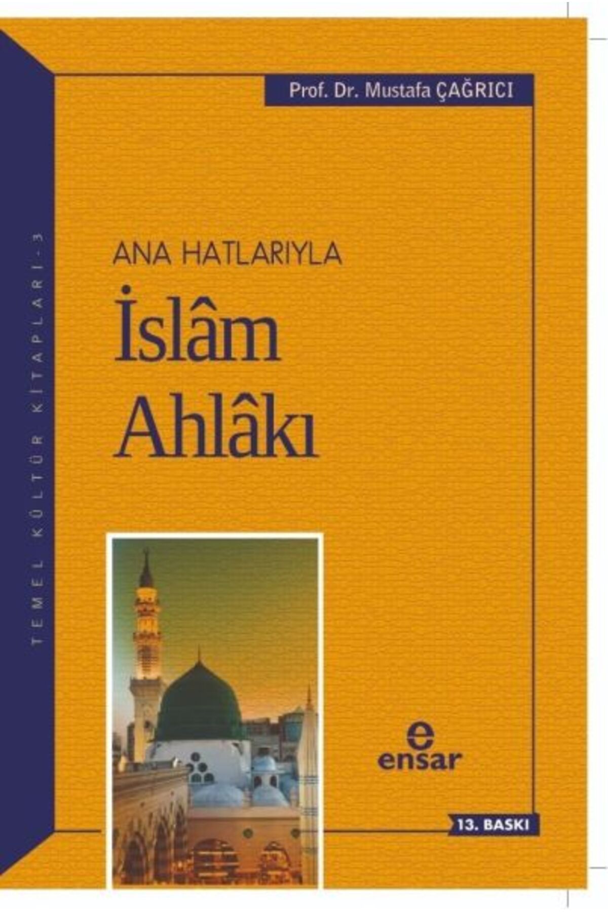 Ensar Neşriyat Anahatlarıyla İslam Ahlakı