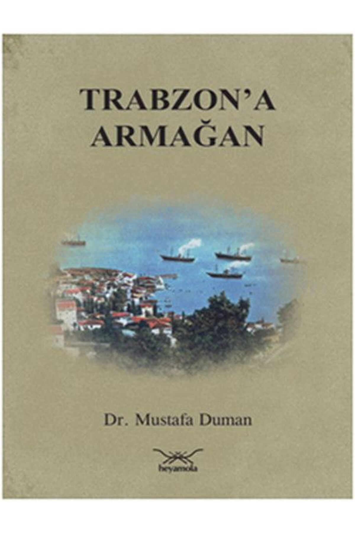 Heyamola Yayınları Trabzon'a Armağan