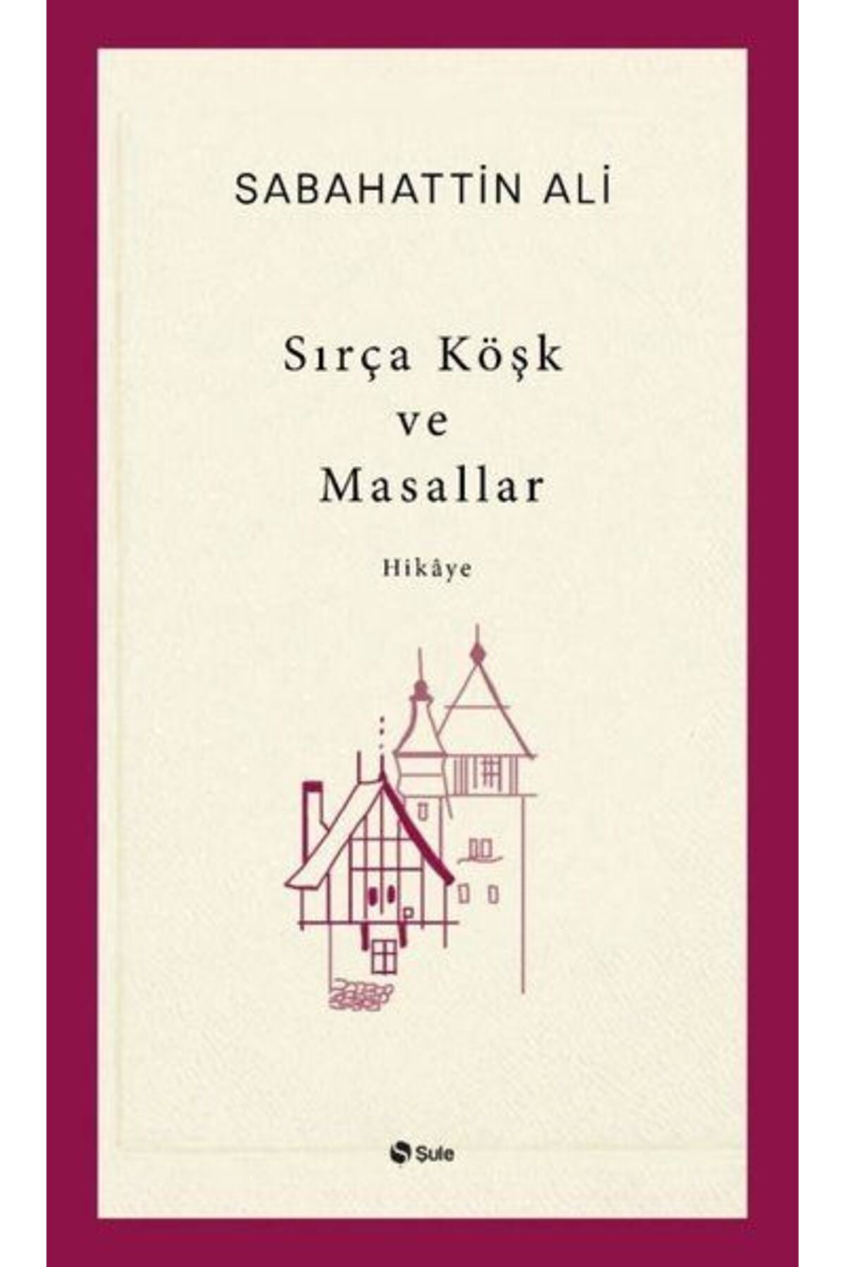 Şule Yayınları Sırça Köşk ve Masallar