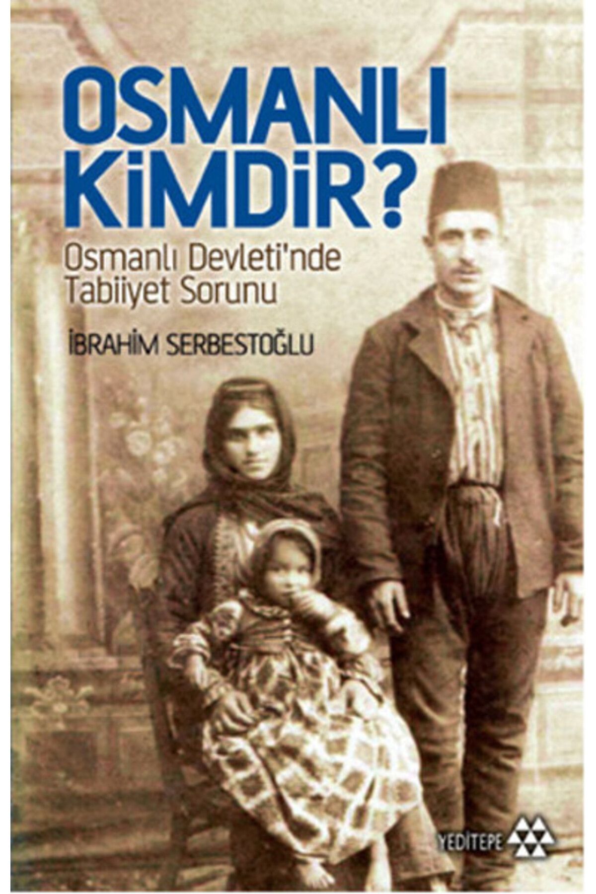 Yeditepe Yayınevi Osmanlı kimdir?