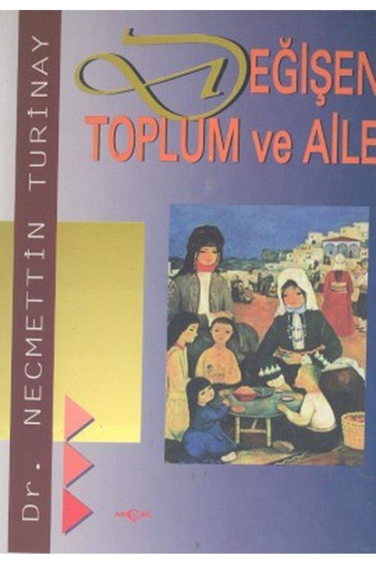 Destek Yayınları Değişen Toplum ve Aile