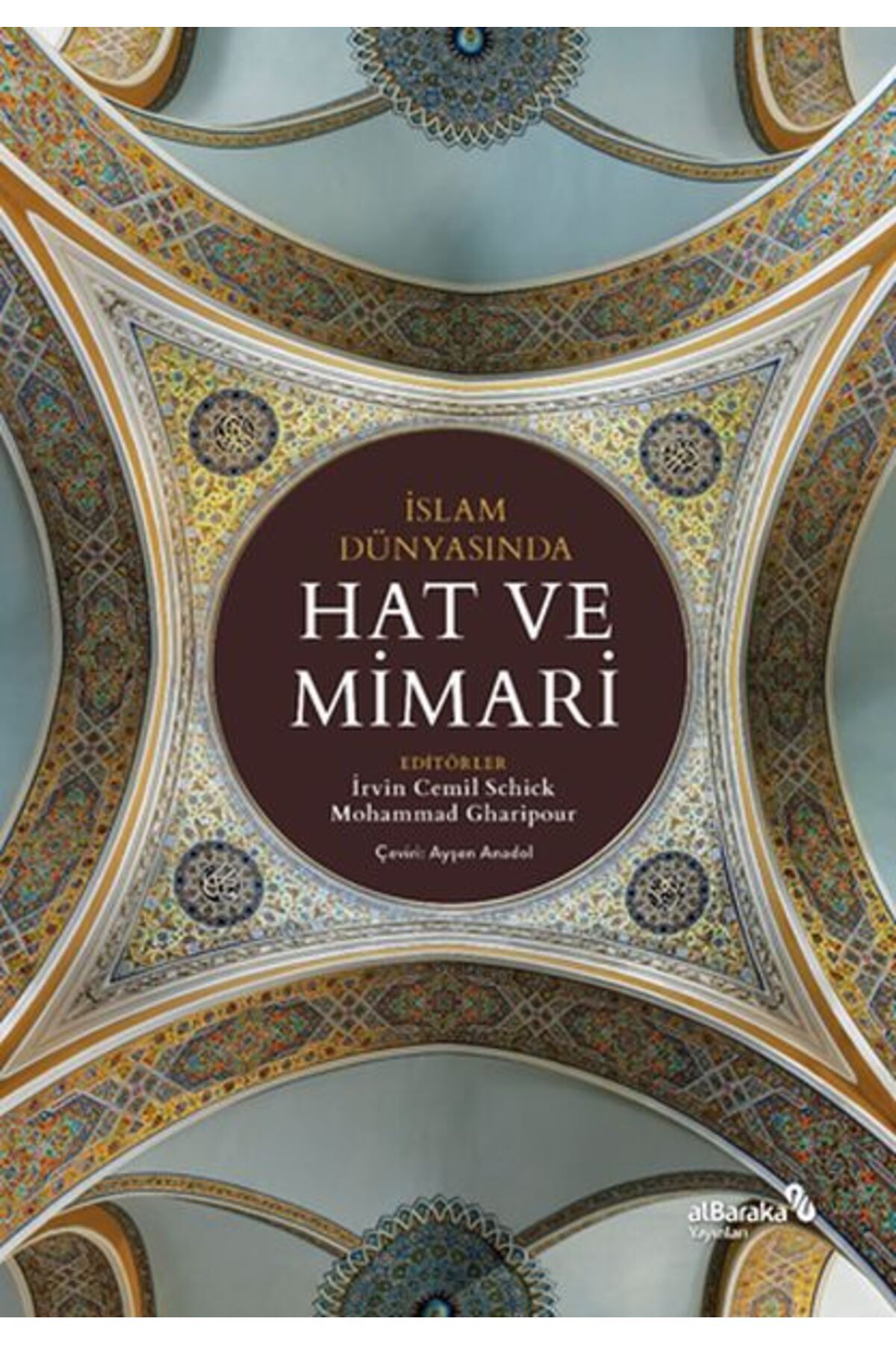 Albaraka Yayınları İslam Dünyasında Hat ve Mimari