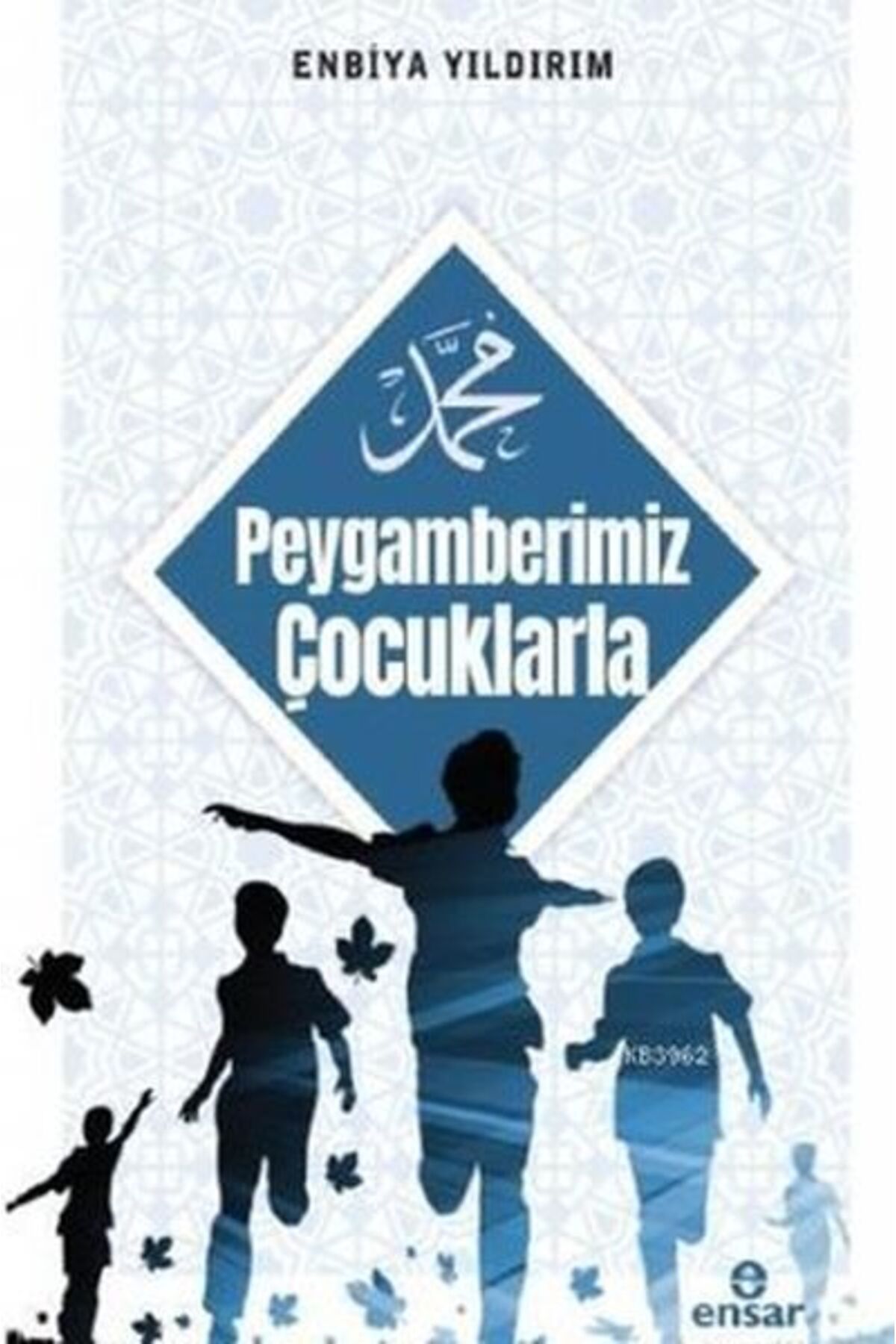 Ensar Neşriyat Peygamberimiz Çocuklarla
