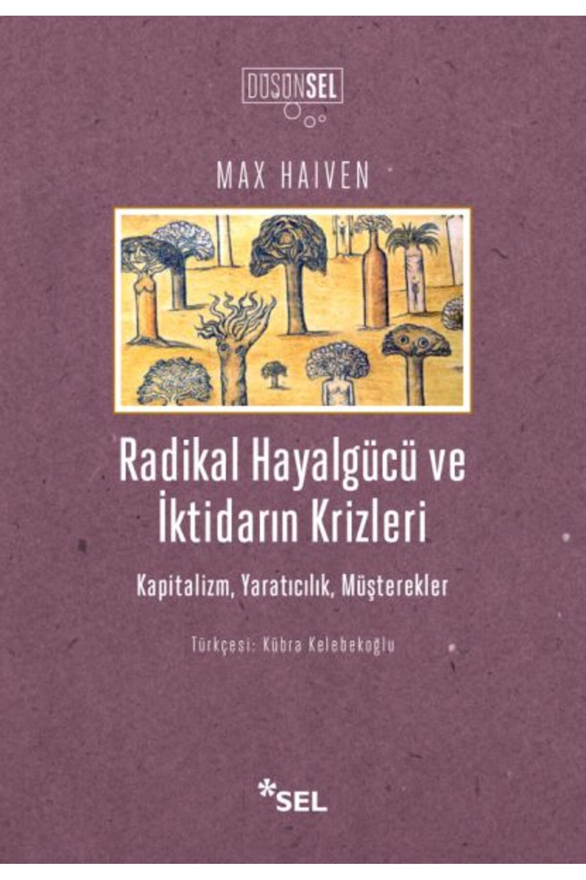 Karma Kitaplar Radikal Hayalgücüve İktidarın Krizleri