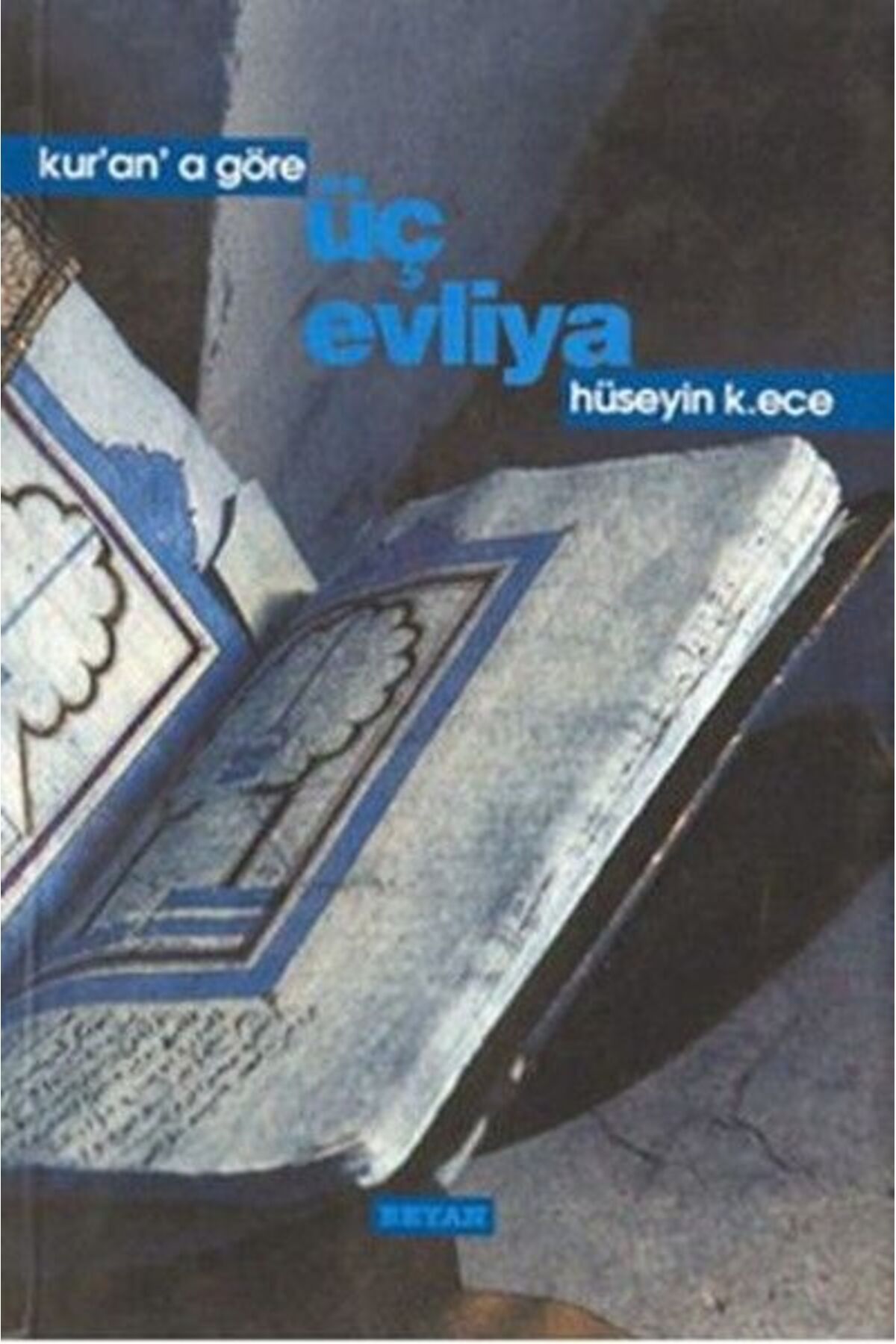 Beyan Yayınları Kur'an'a Göre Üç Evliya